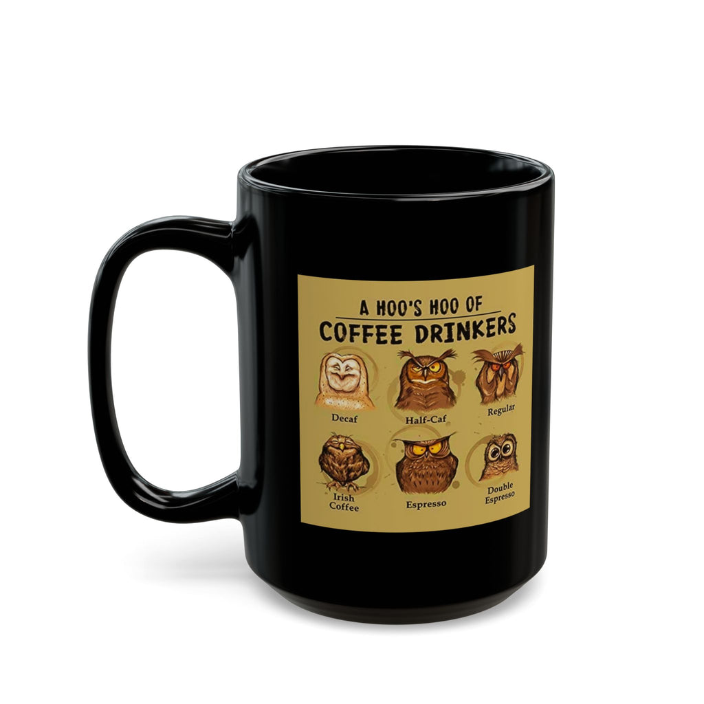 Coffee Lovers Mug, Funny Mug for Coffee Drinkers, Hoo Hoo Black Mug, Coffee Mug Gift, Coffee Fanatic Cup, Coffee Addict Present