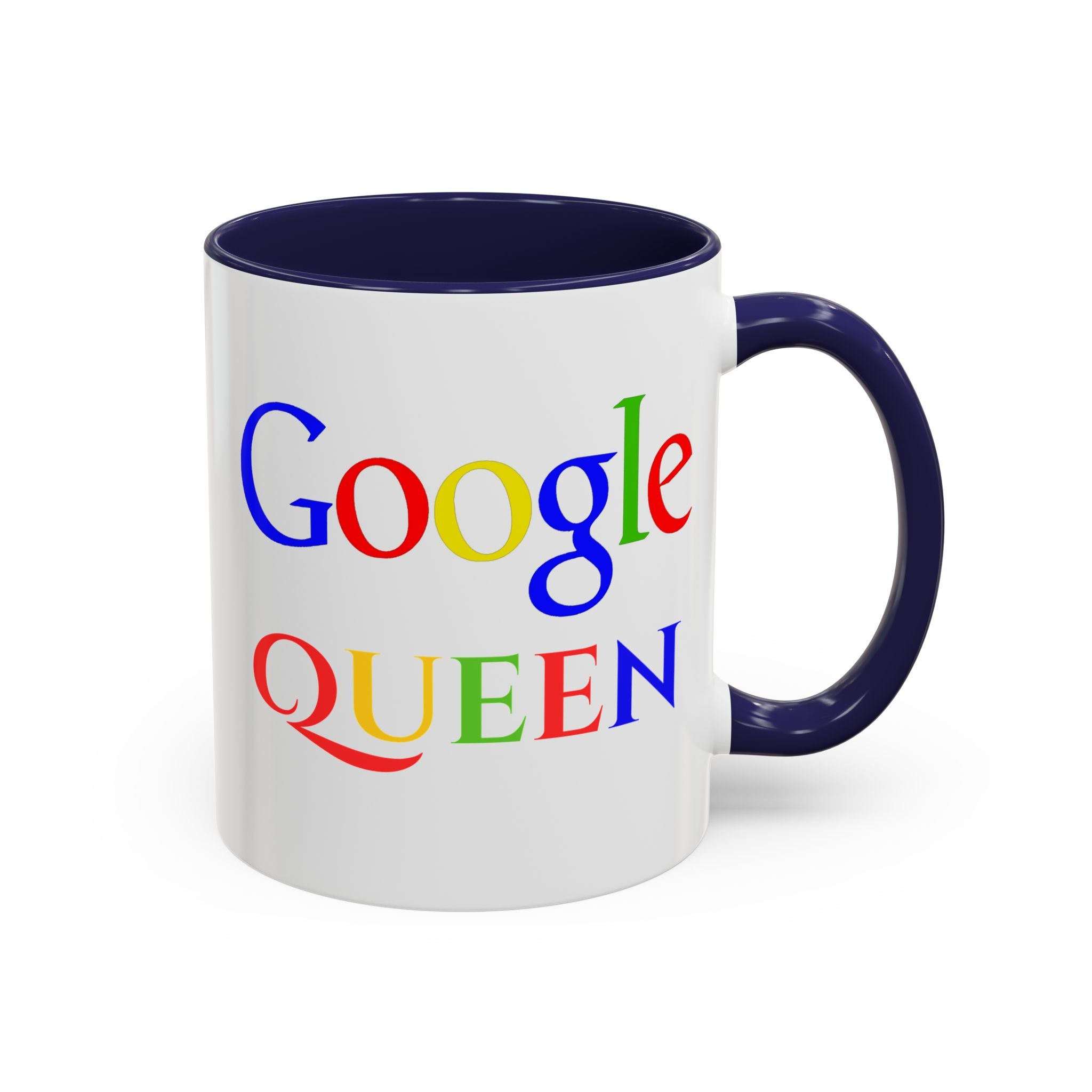 Google Queen Accent Mug — Colorful Novelty Coffee Cup (11/15oz)