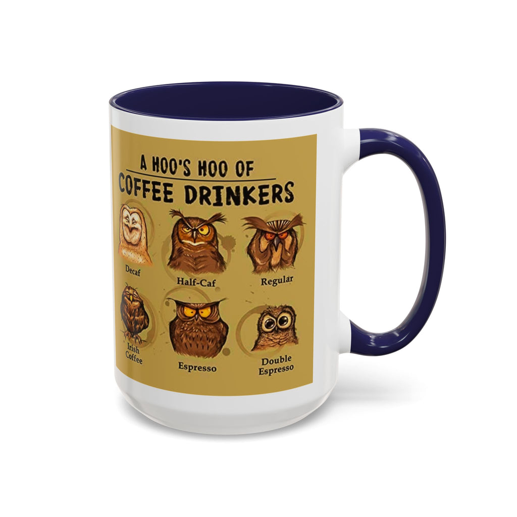 Coffee Mug — “A Hoo’s Hoo of Coffee Drinkers” Owl Coffee Chart Accent Mug