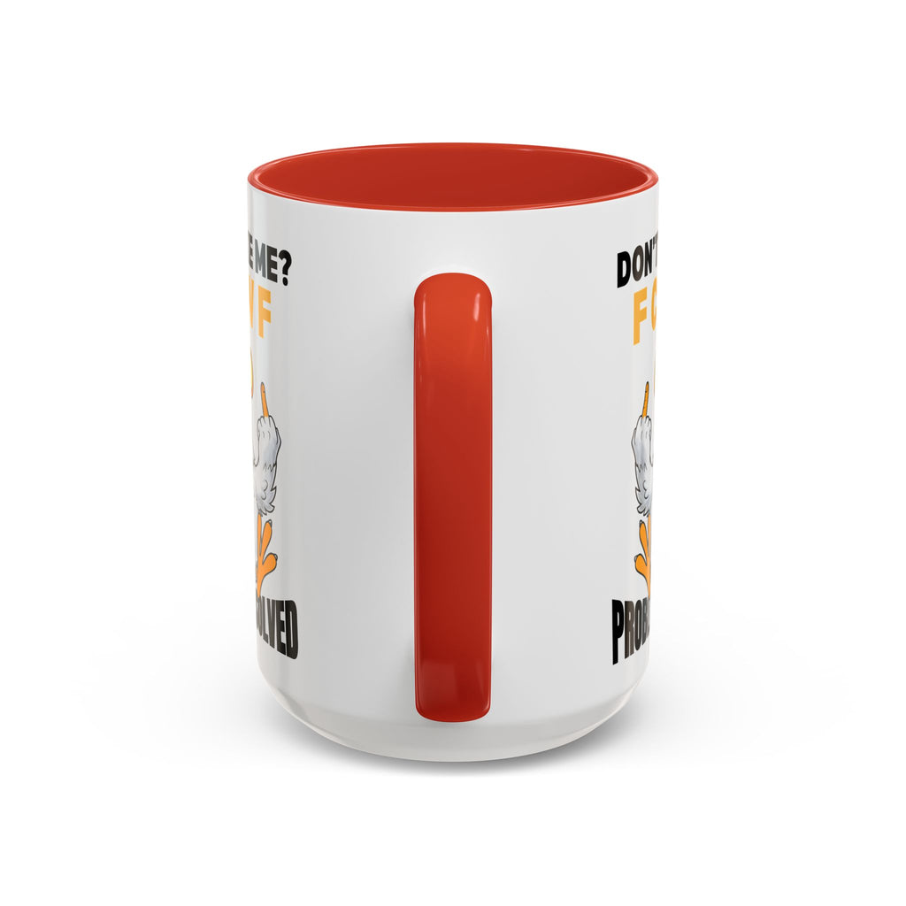 Don’t Like Me? F CAW F Chicken Mug — Funny Sarcastic Coffee Cup (11/15oz)