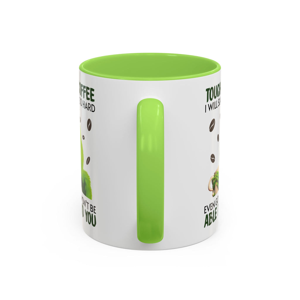 Funny Quote Mugs, Unique Coffee Cups, Gift for Coffee Lovers, Humorous Mug, Grinch Inspired Ceramics