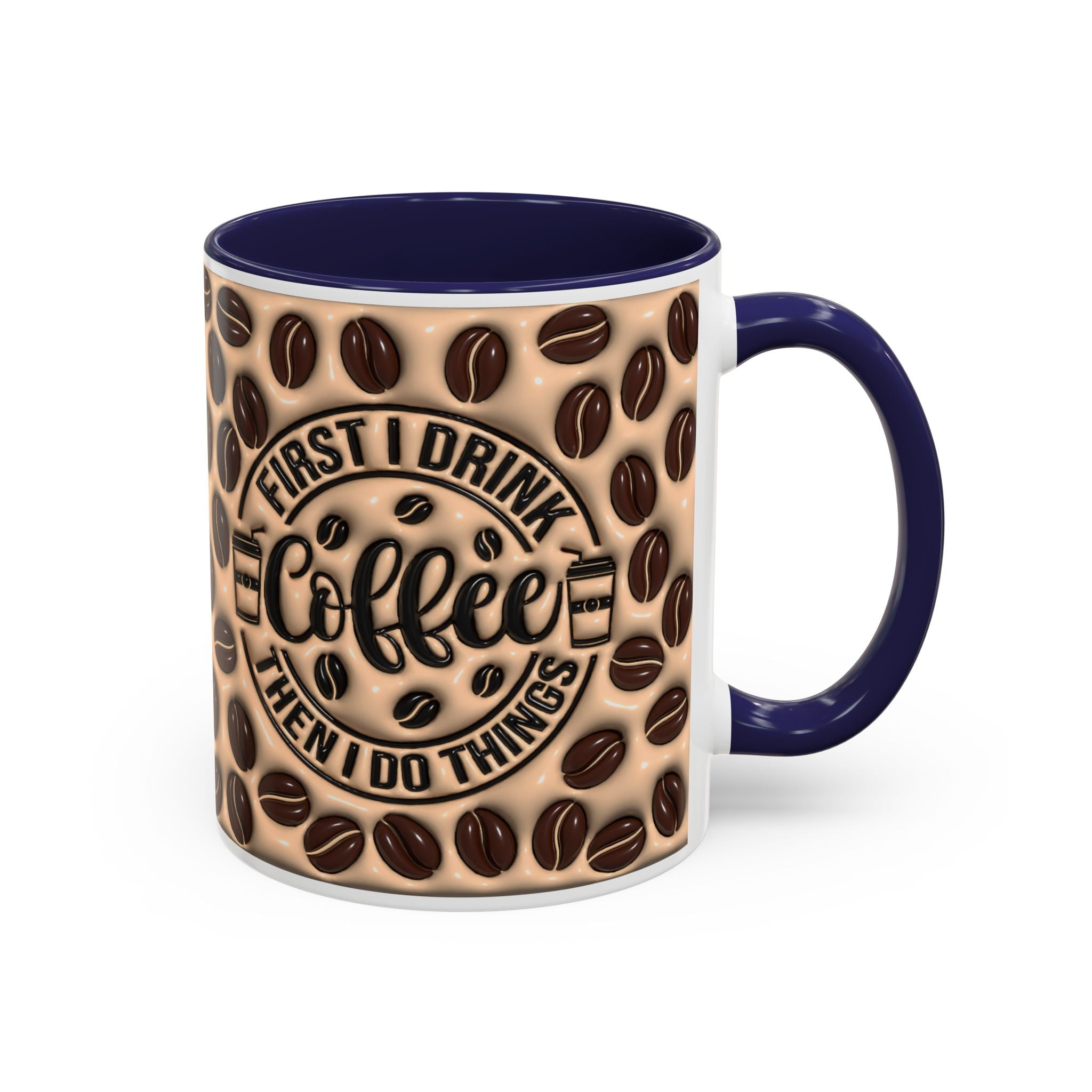 Coffee Beans Pattern First I Drink Coffee Mug | Accent 11oz 15oz
