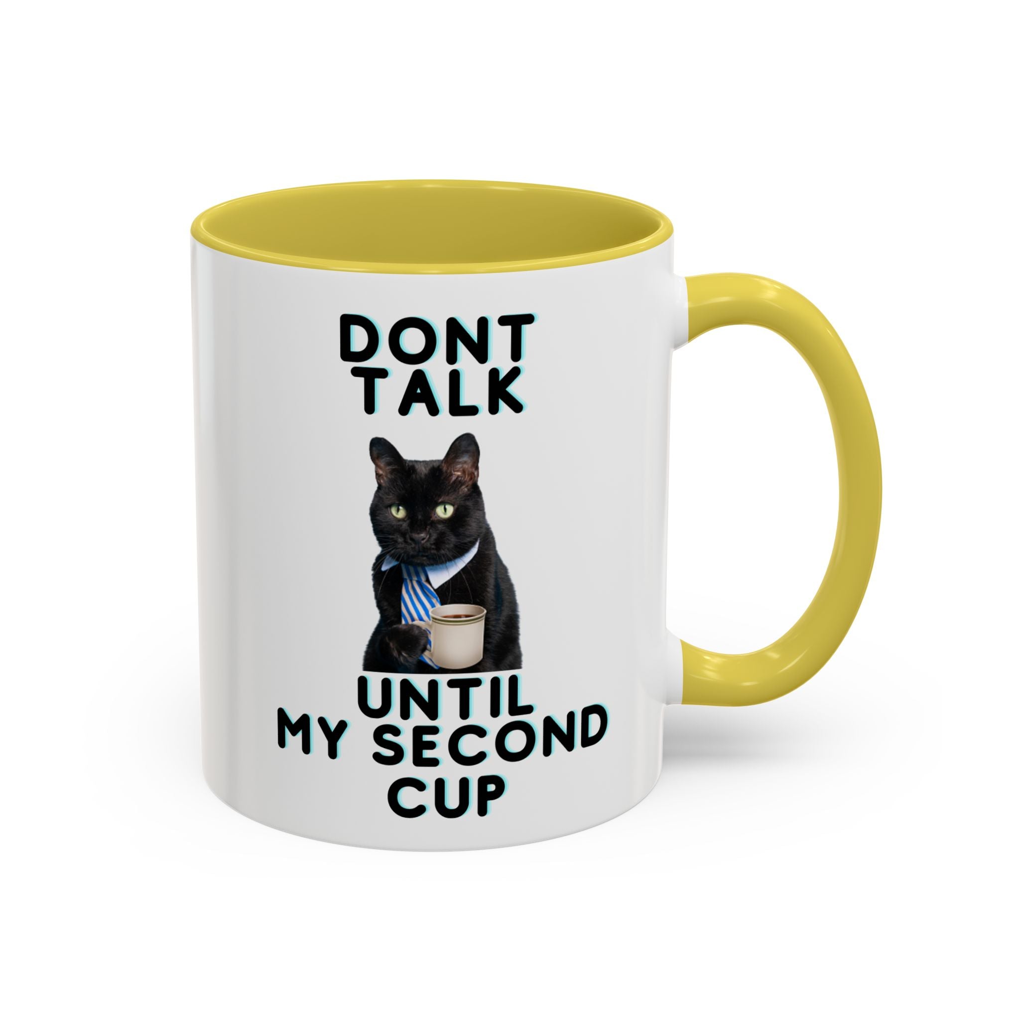 Funny Cat Coffee Mug — "Don't Talk Until My Second Cup" 11oz/15oz