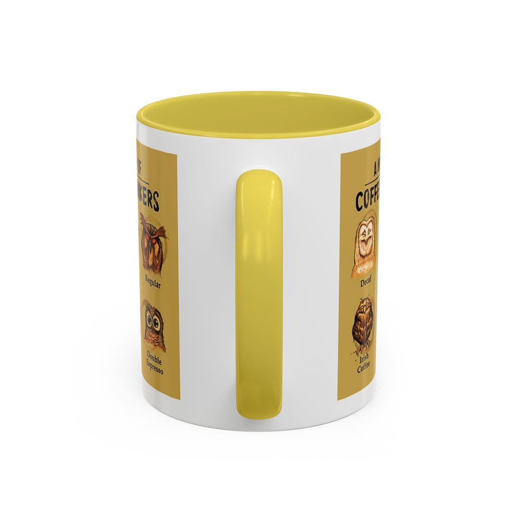 The Hoo Hoo's Of Coffee Drinker's - White Ceramic Mug Many Colors