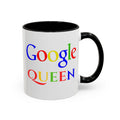 Google Queen Mug | Accent Coffee Mug 11oz 15oz