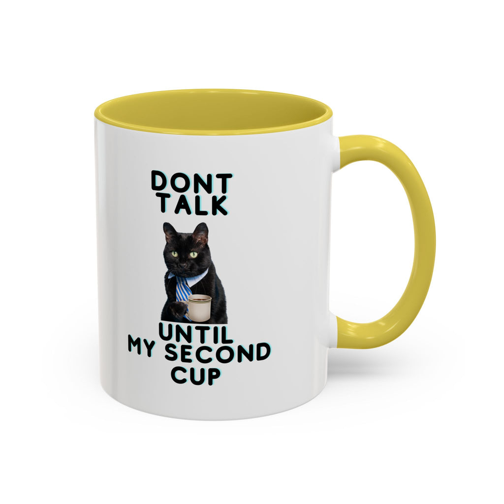 Don't Talk Until My Second Cup - White Ceramic Mug