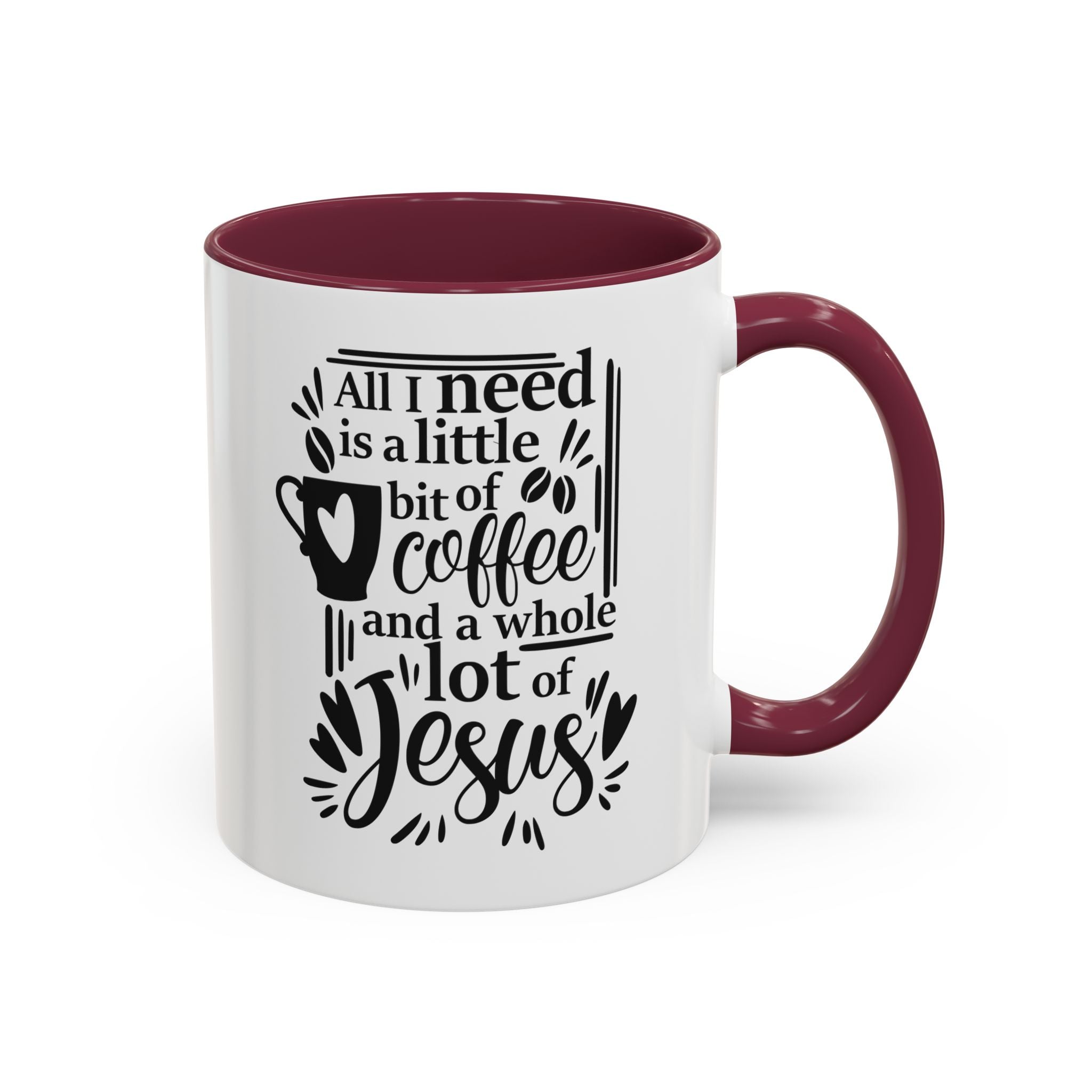 Religious Coffee Mug, Christian Tea Cup, All I Need is Coffee and Jesus, Gift for Coffee Lover, Inspirational Quote Mug with Many Colors