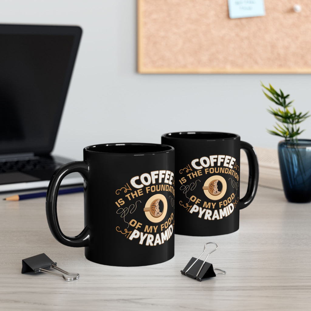Coffee Is the Foundation of My Food Pyramid Black Mug — Funny Coffee Lover Gift (11oz/15oz)
