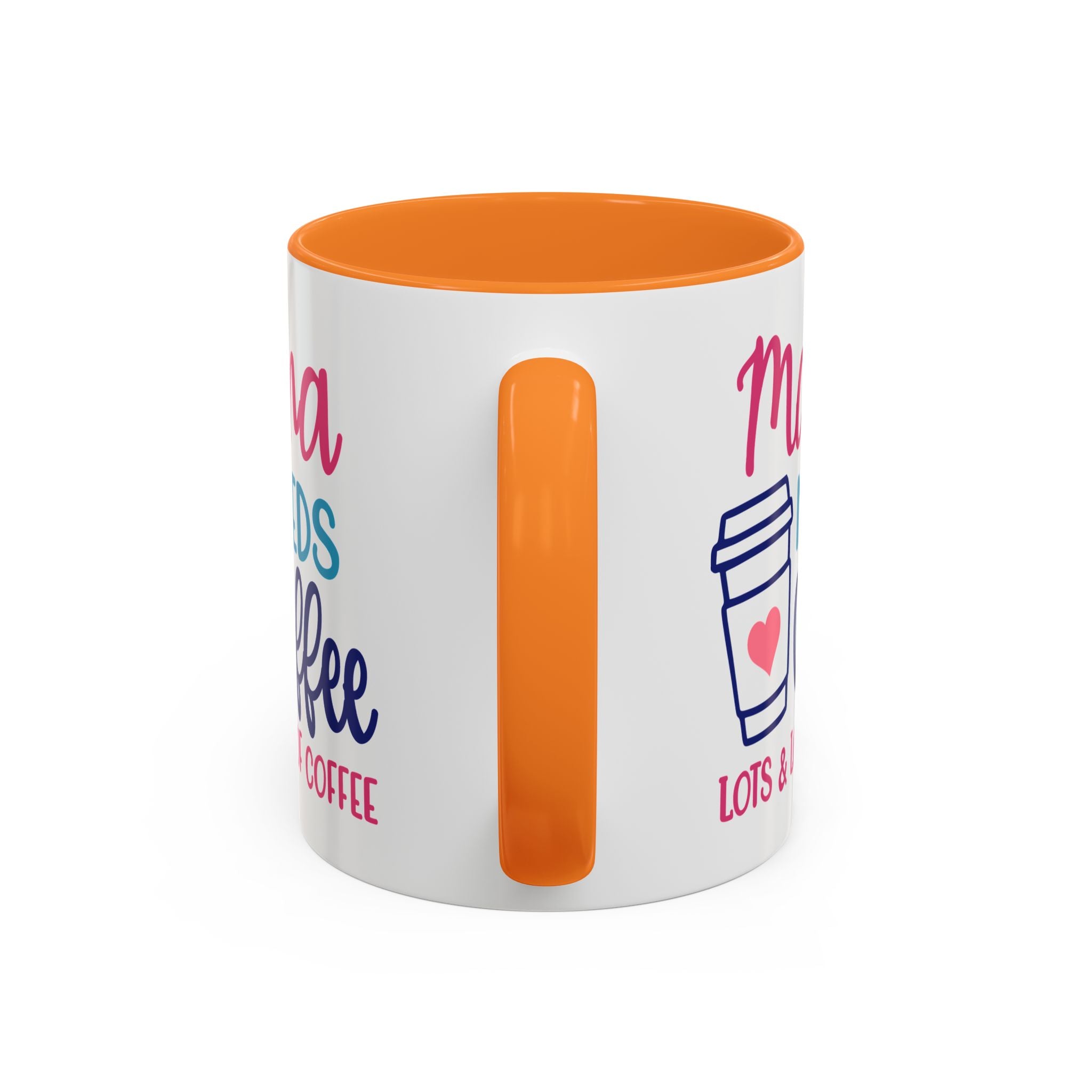 Mama Needs Coffee Mug — Cute Colorful 11oz/15oz Coffee Cup