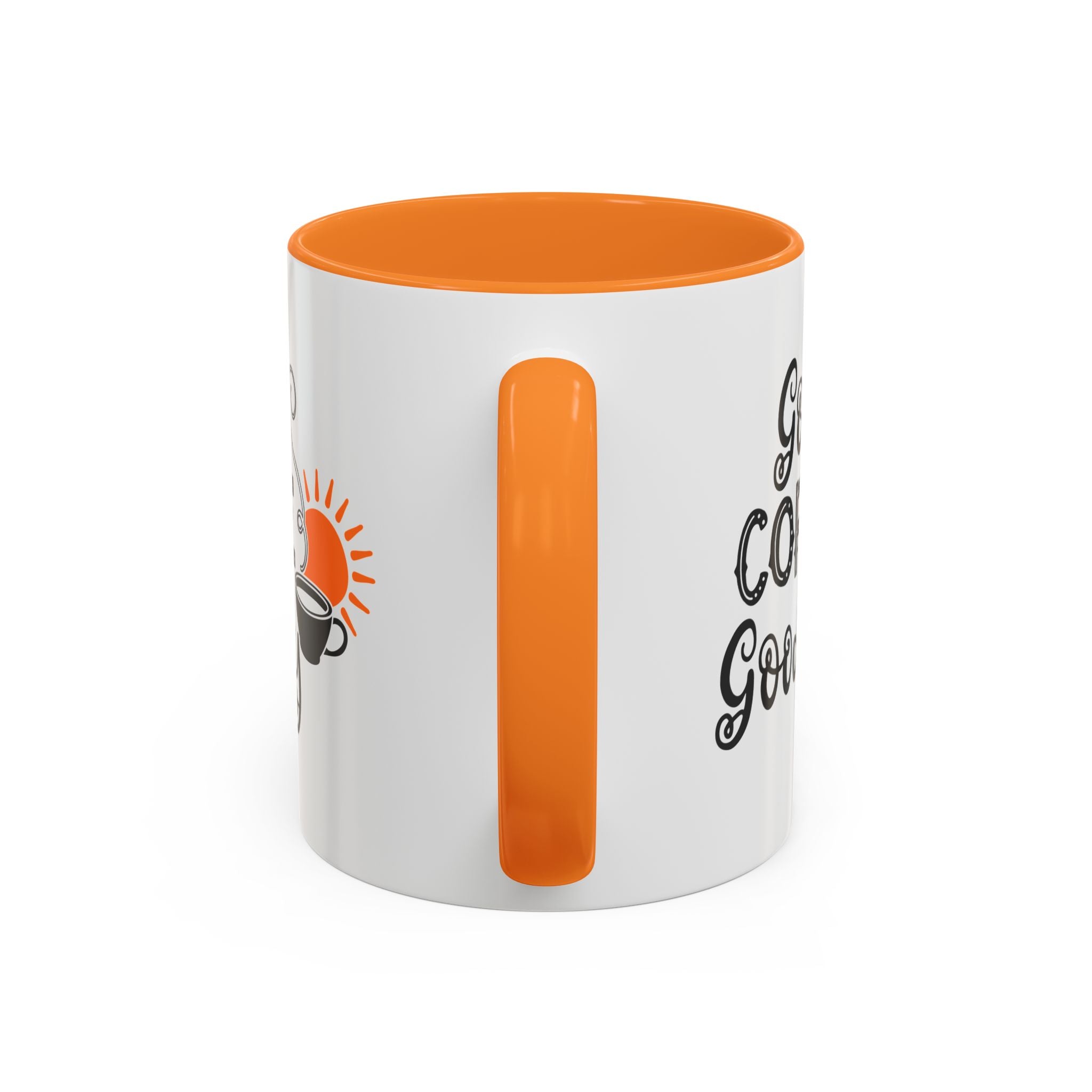 Good Coffee Good Day Mug — Morning Coffee Ceramic Mug (11oz & 15oz)