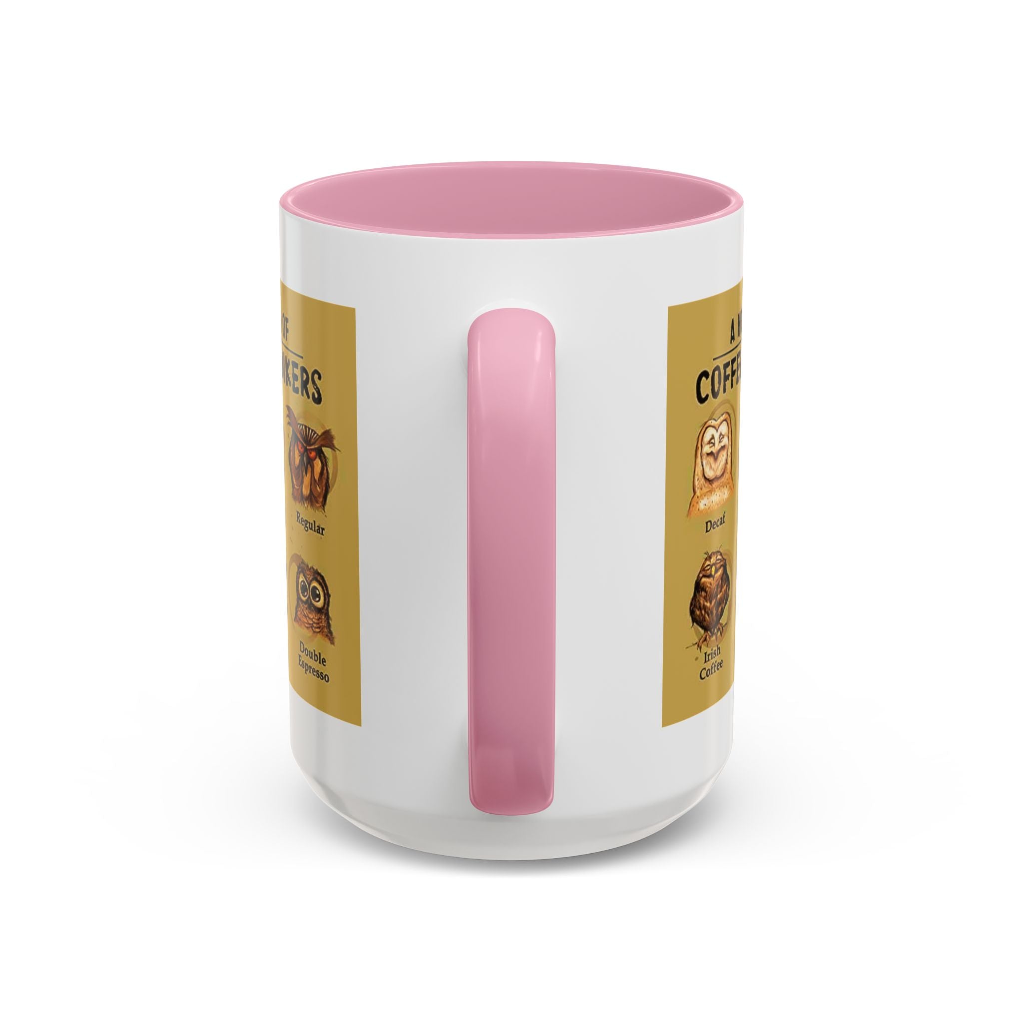 The Hoo Hoo's Of Coffee Drinker's - White Ceramic Mug Many Colors