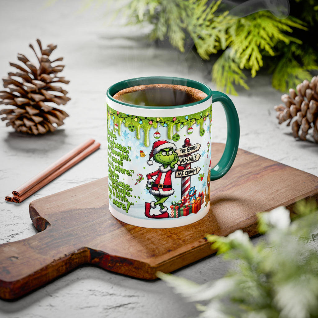Grinch Christmas Mug — Funny "Maybe Christmas" Holiday Coffee Cup (11oz/15oz)