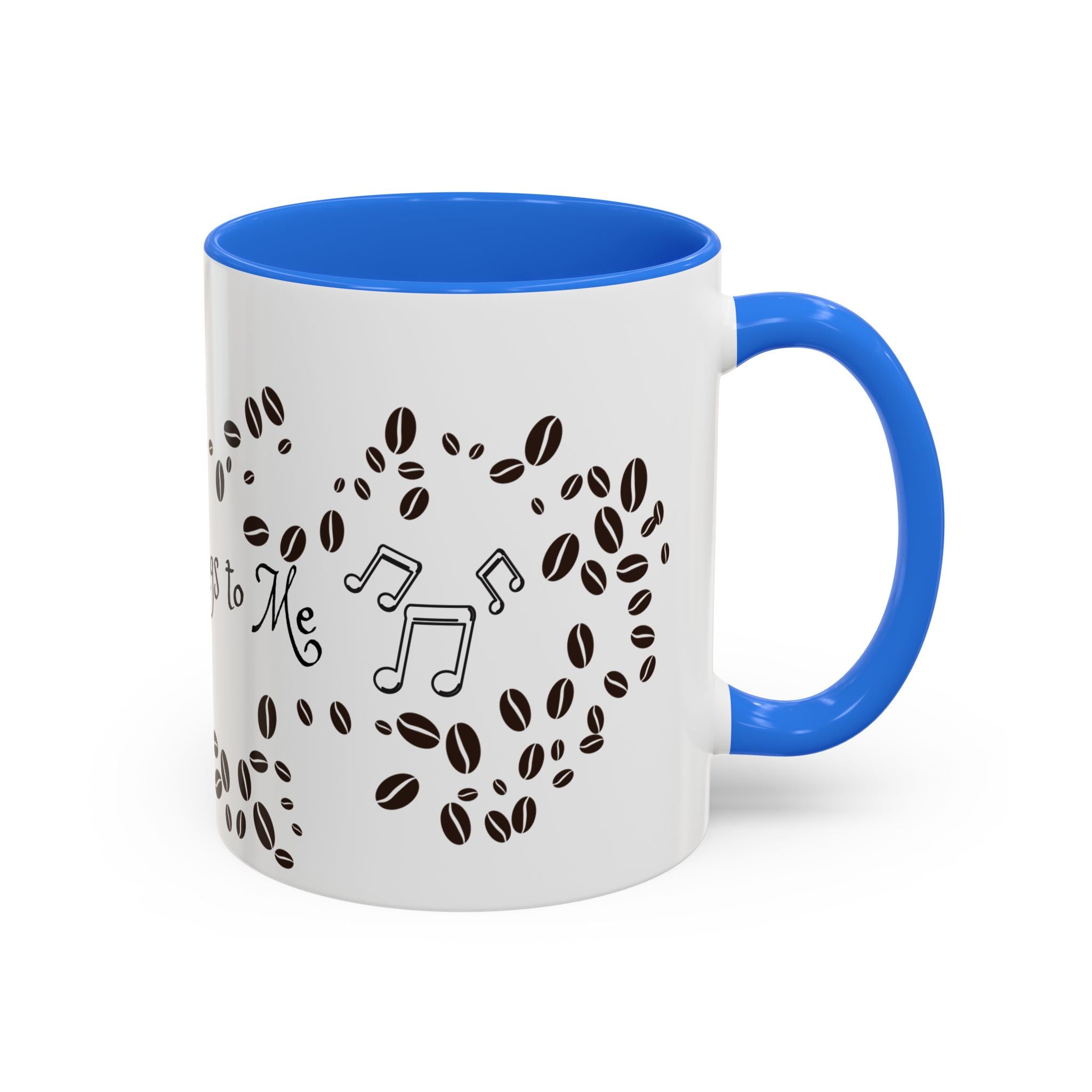 Coffee Sings to Me - White Ceramic Mug
