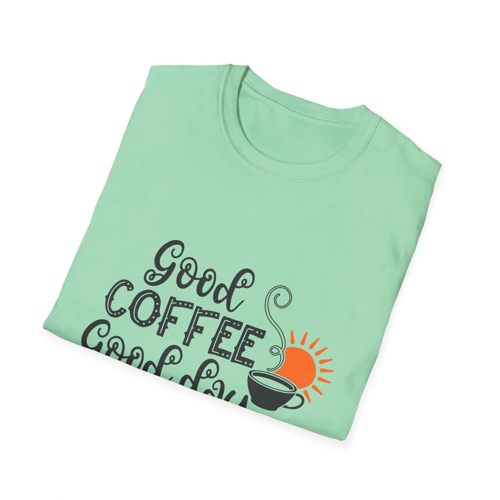 Good Coffee Good Day - Unisex Softstyle T-Shirt