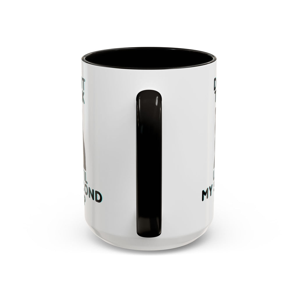 Funny Cat Coffee Mug — "Don't Talk Until My Second Cup" 11oz/15oz