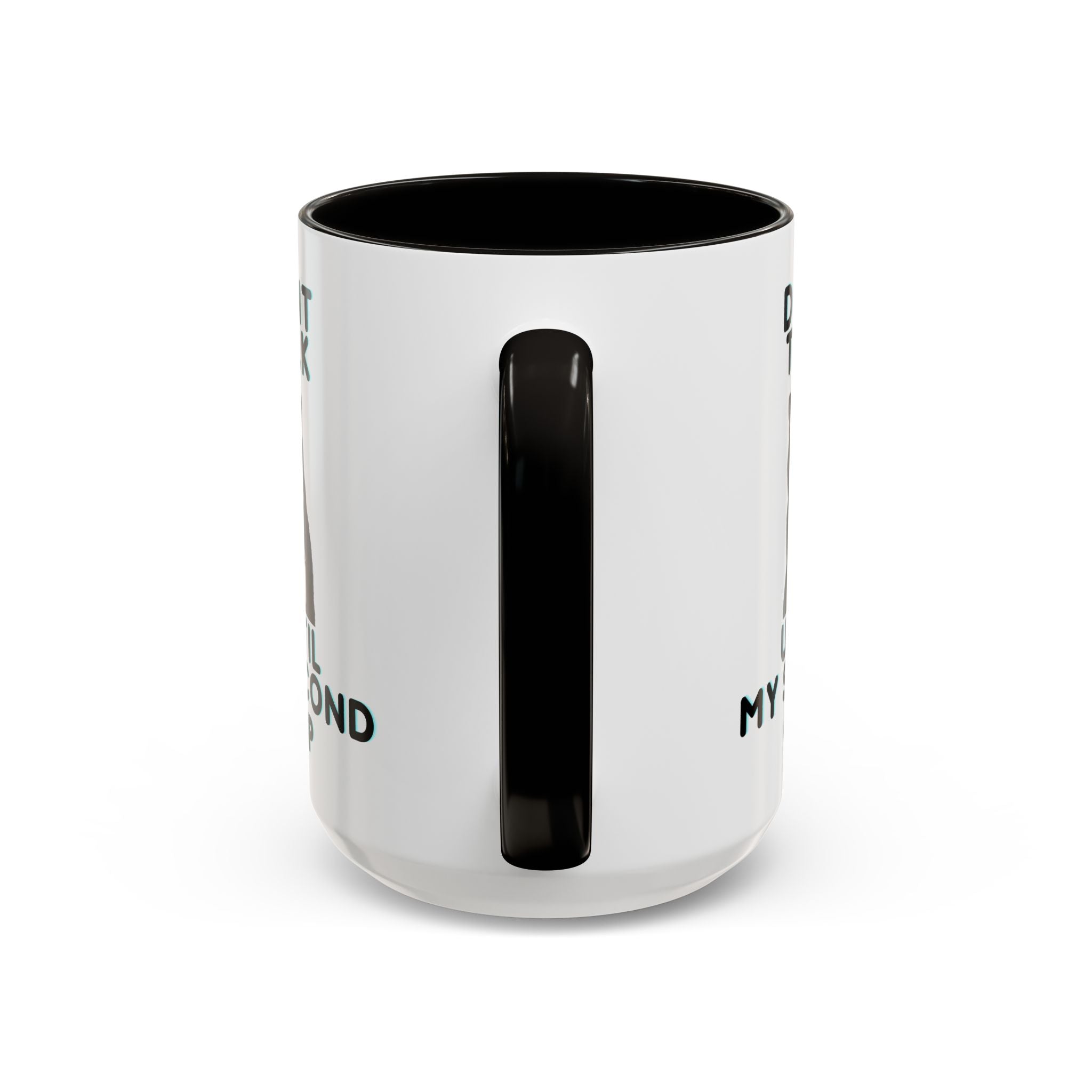 Funny Cat Coffee Mug — "Don't Talk Until My Second Cup" 11oz/15oz