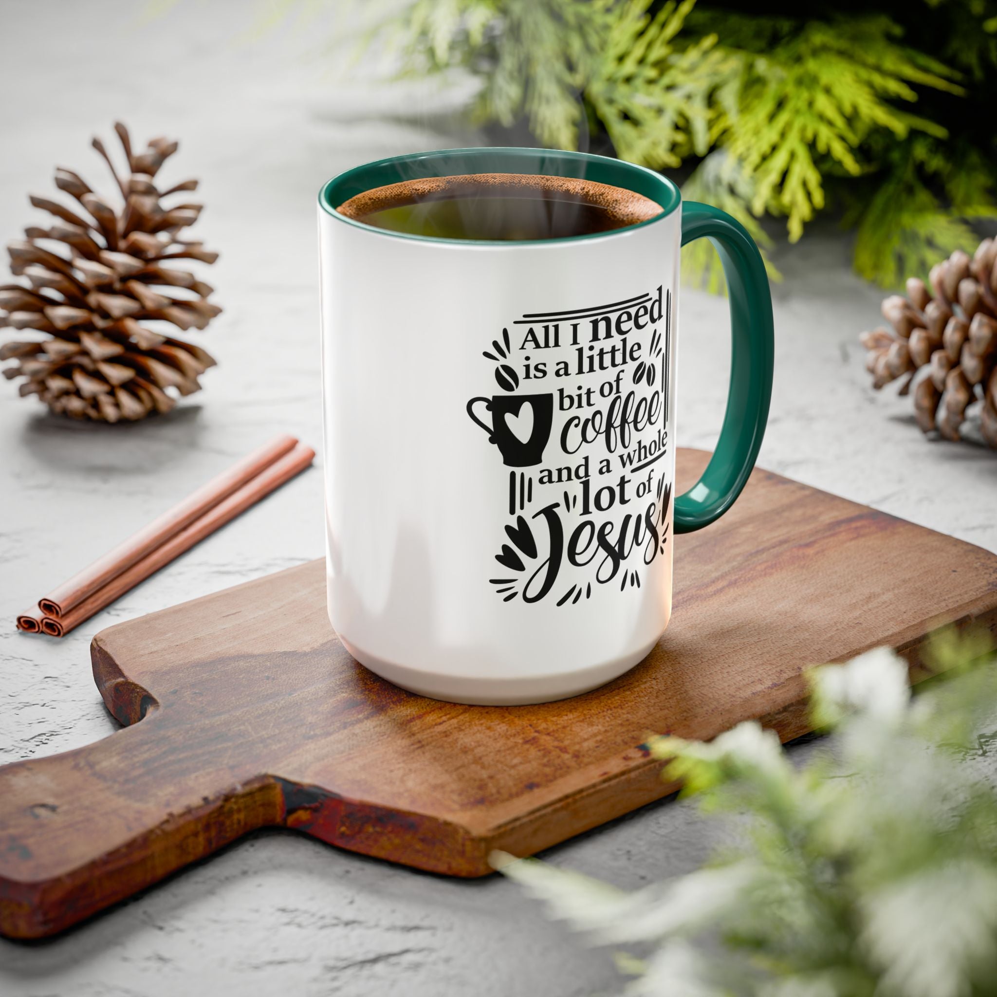 Religious Coffee Mug, Christian Tea Cup, All I Need is Coffee and Jesus, Gift for Coffee Lover, Inspirational Quote Mug with Many Colors