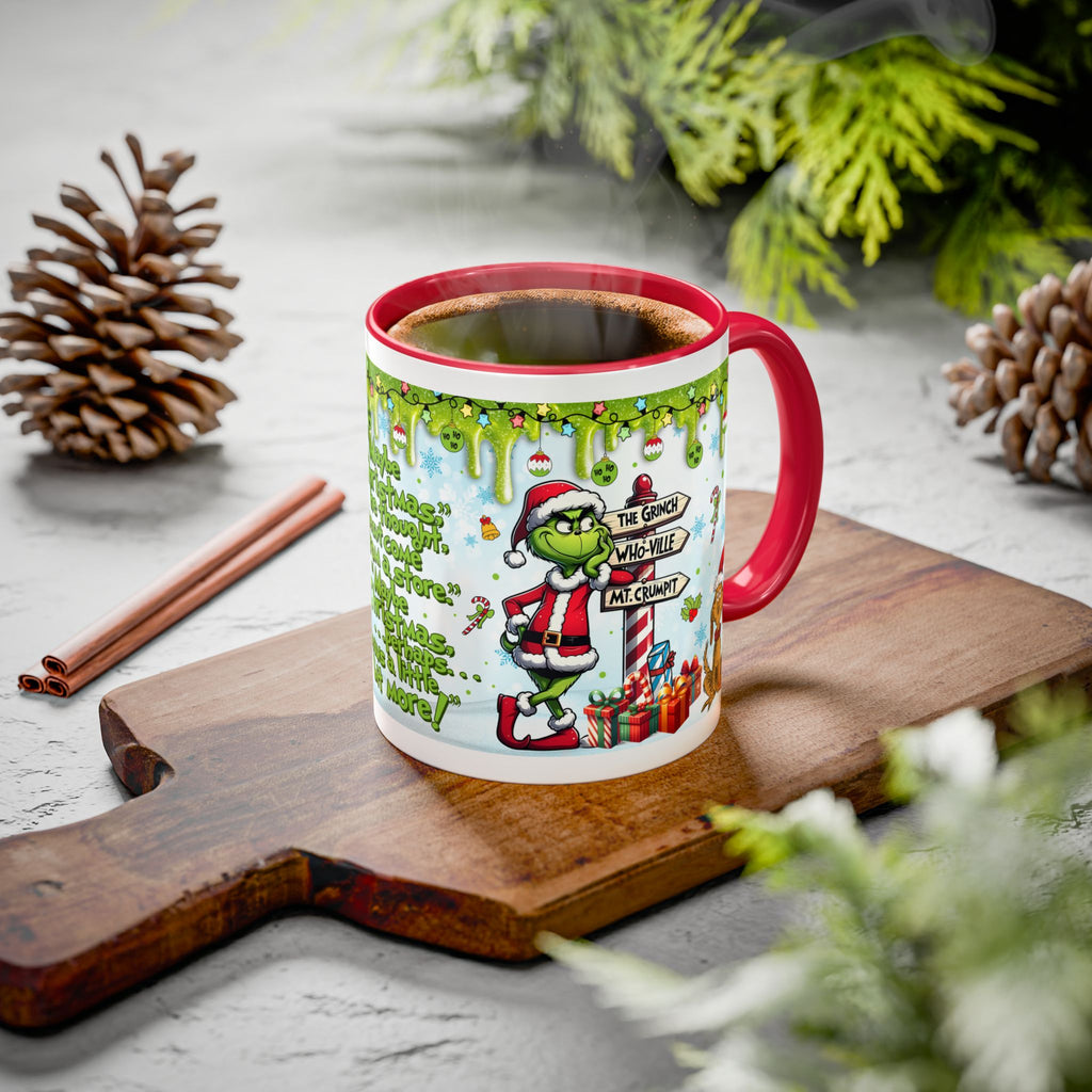 Grinch Christmas Mug — Funny "Maybe Christmas" Holiday Coffee Cup (11oz/15oz)