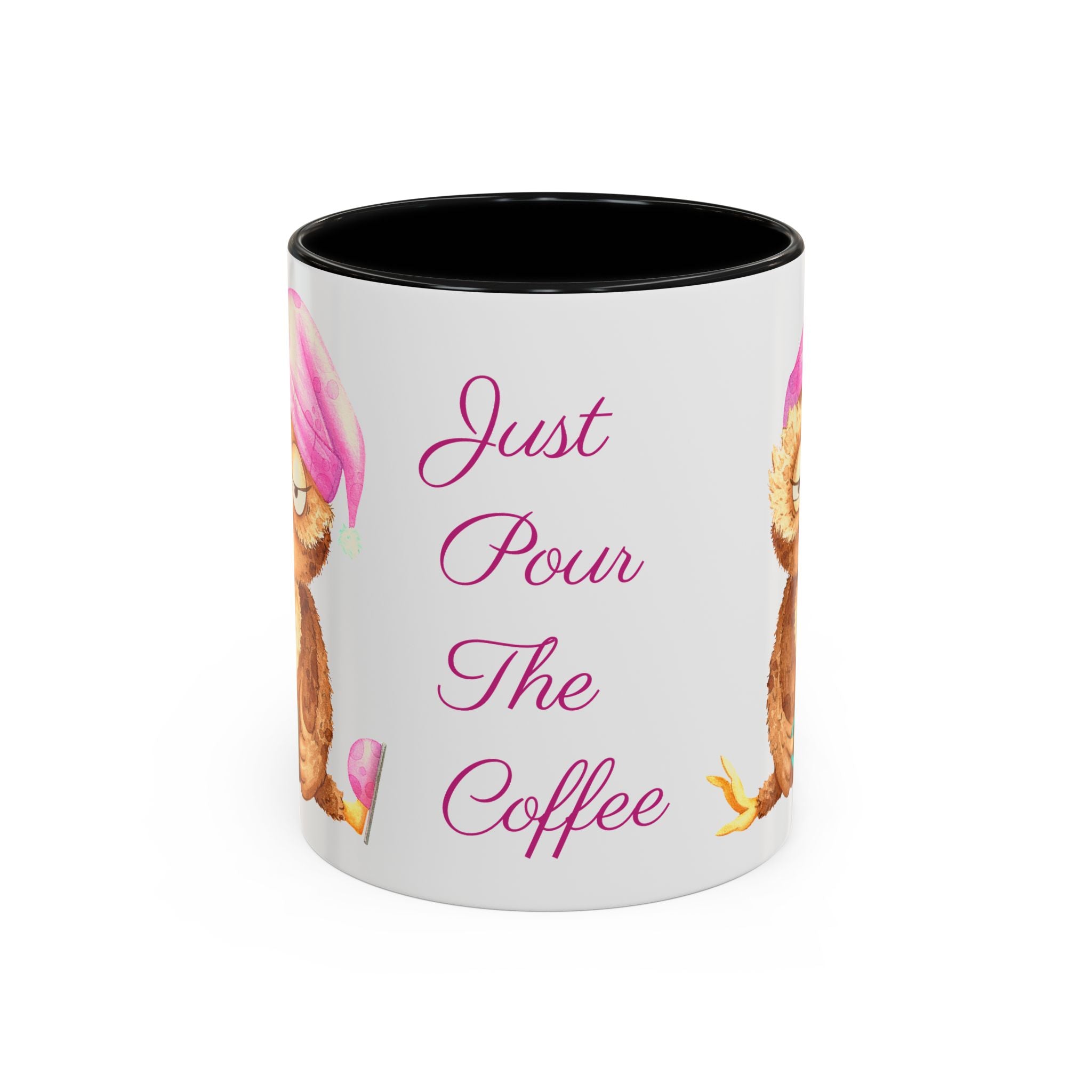 Just Pour The Coffee - Accent Coffee Mug, 11oz 15oz