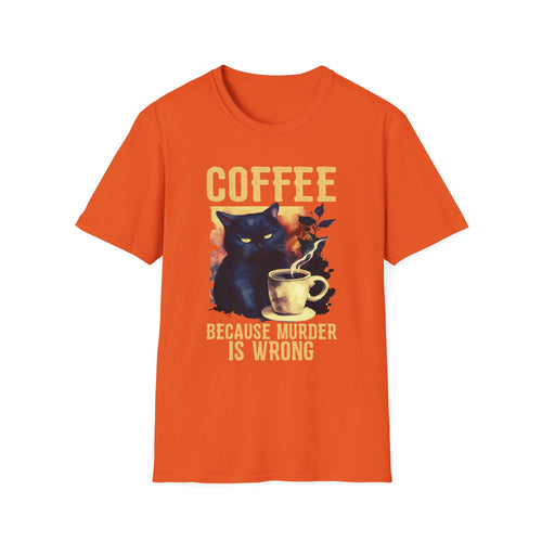 Coffee Because Murder Is Wrong T-Shirt | Black Cat Coffee Tee