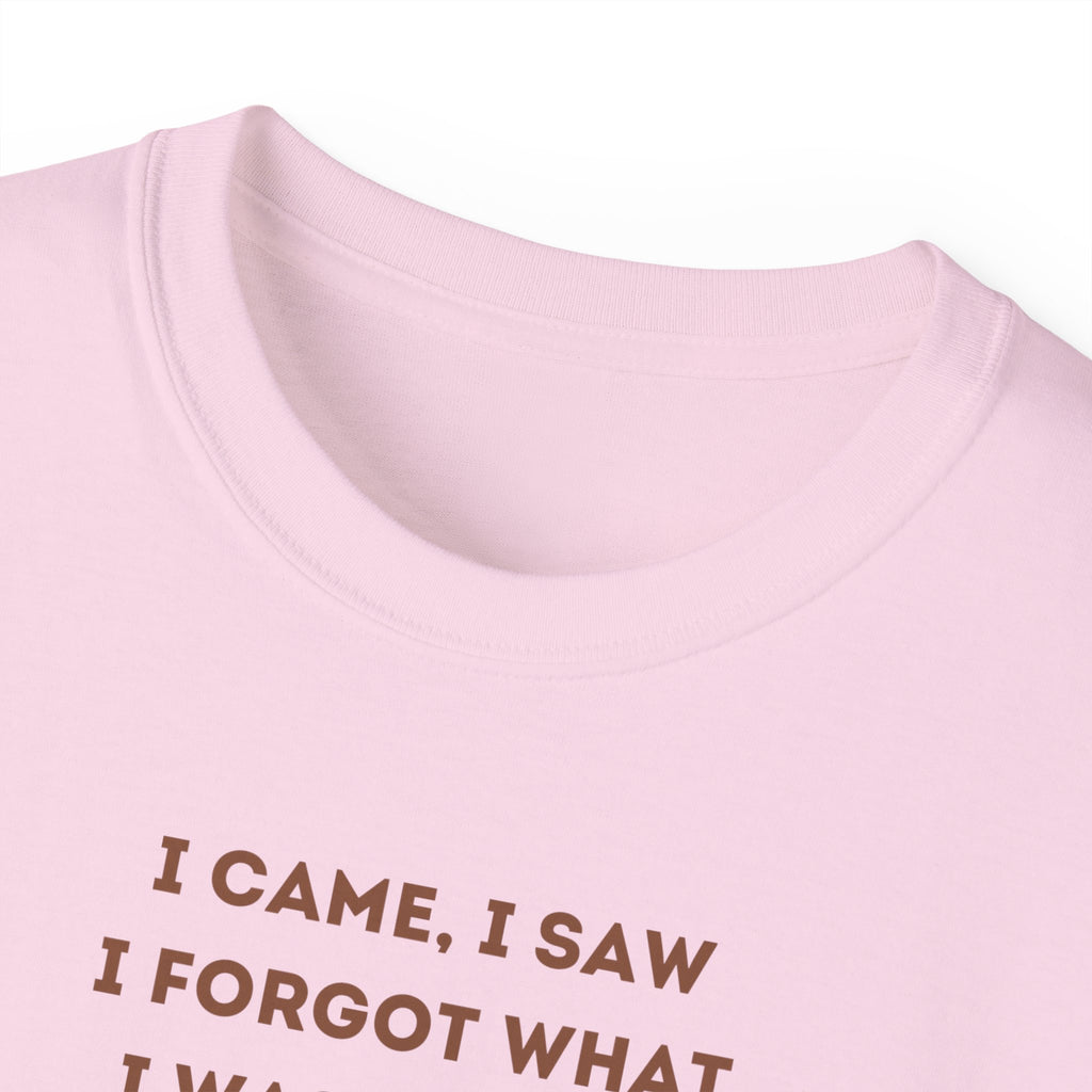 I Have to Pee - Funny Coffee Lover Tee - I Came, I Saw, Distraction Humor Shirt, Perfect for Birthdays, Gifts, Coffee Addicts, Everyday Wear