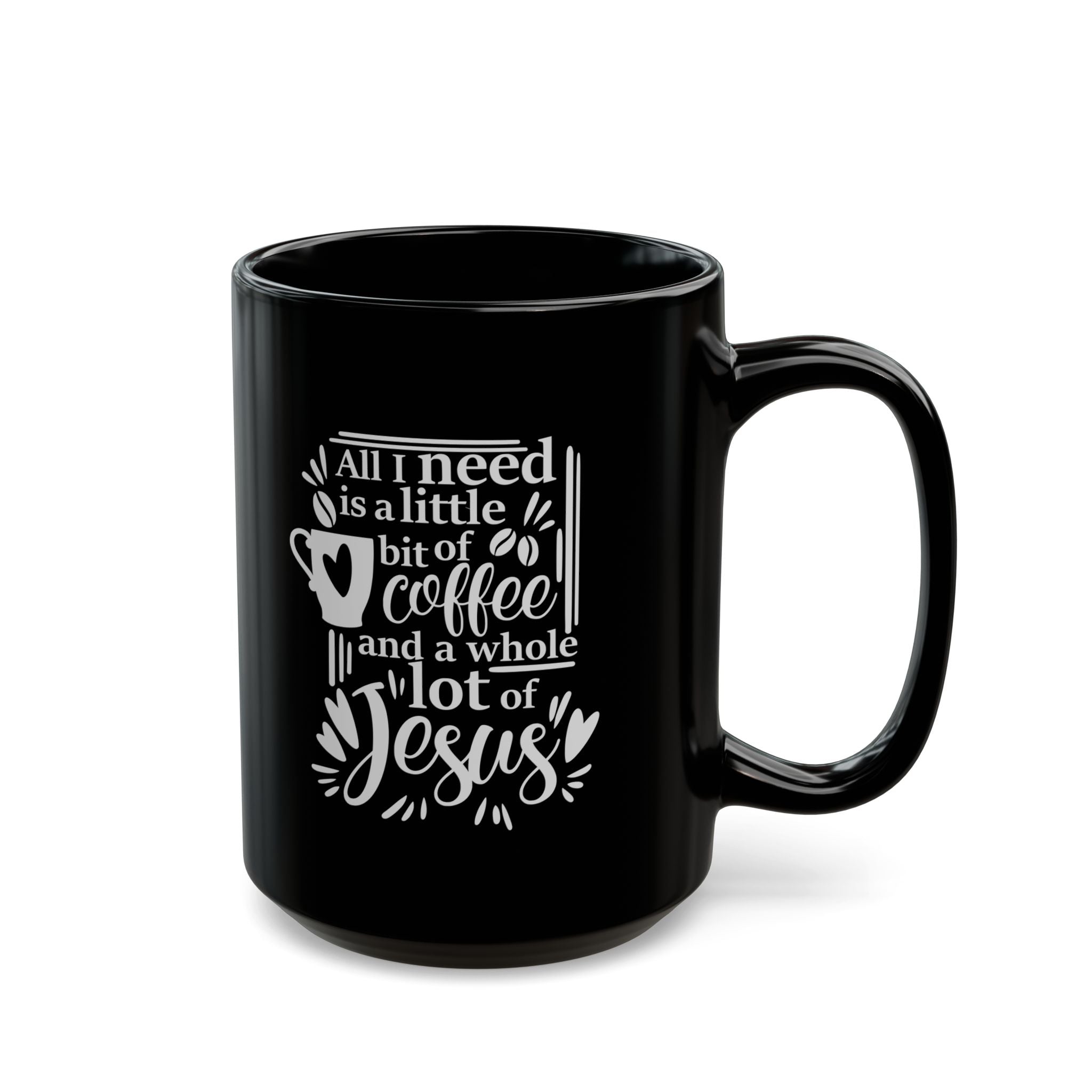 Jesus and Coffee - Black Mug 11oz 15oz