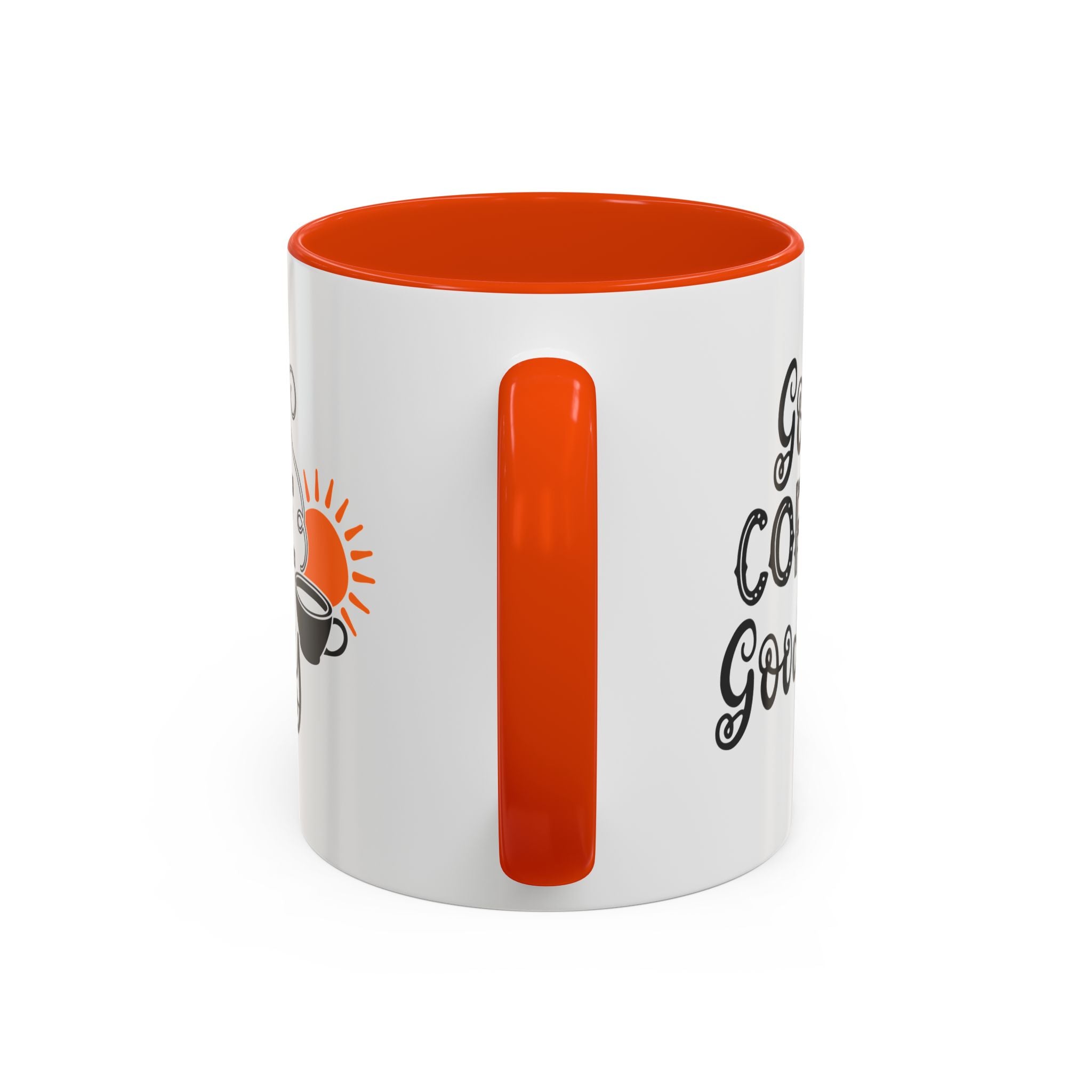 Good Coffee Good Day Mug — Morning Coffee Ceramic Mug (11oz & 15oz)