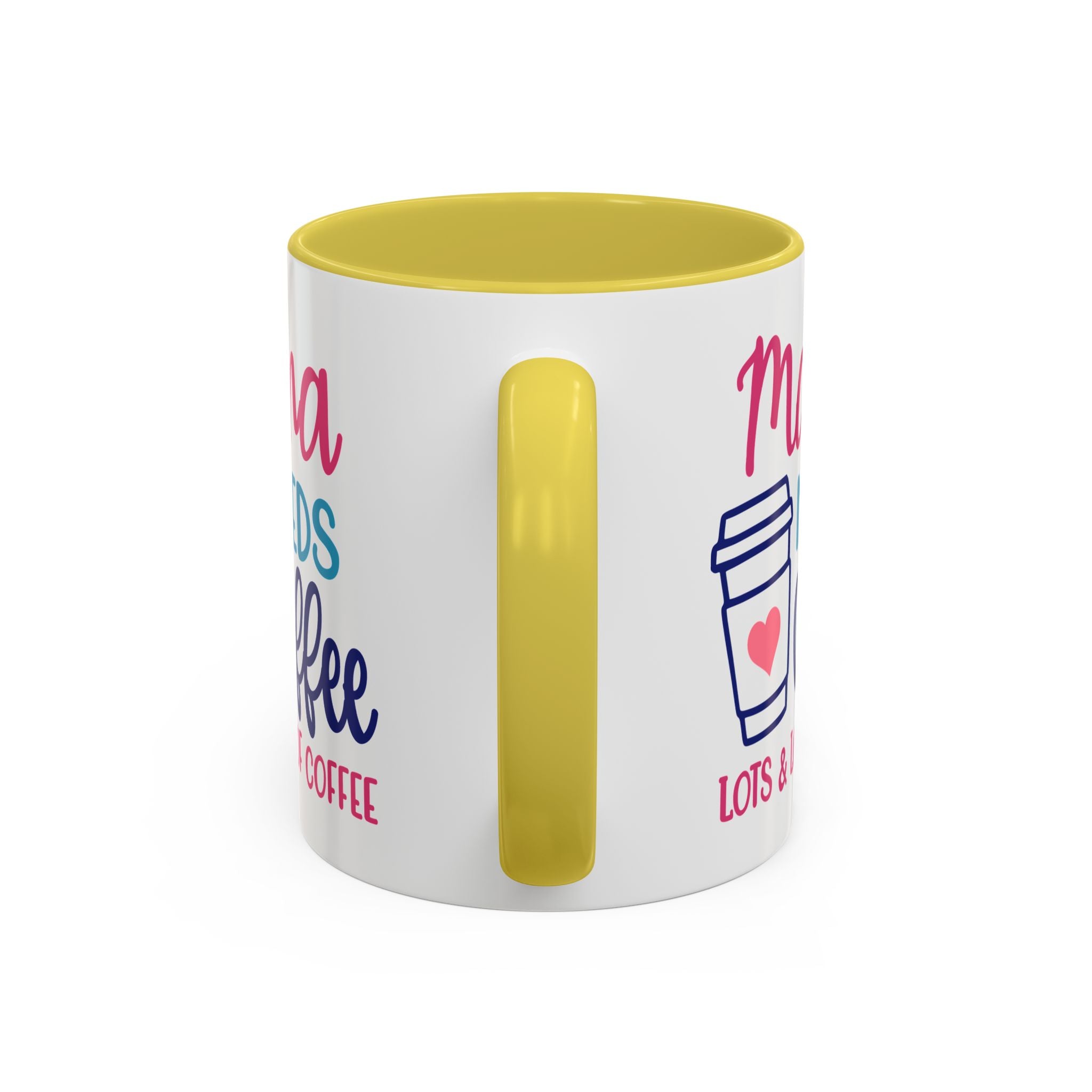 Mama Needs Coffee Mug — Cute Colorful 11oz/15oz Coffee Cup
