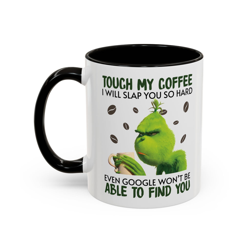 Funny Quote Mugs, Unique Coffee Cups, Gift for Coffee Lovers, Humorous Mug, Grinch Inspired Ceramics