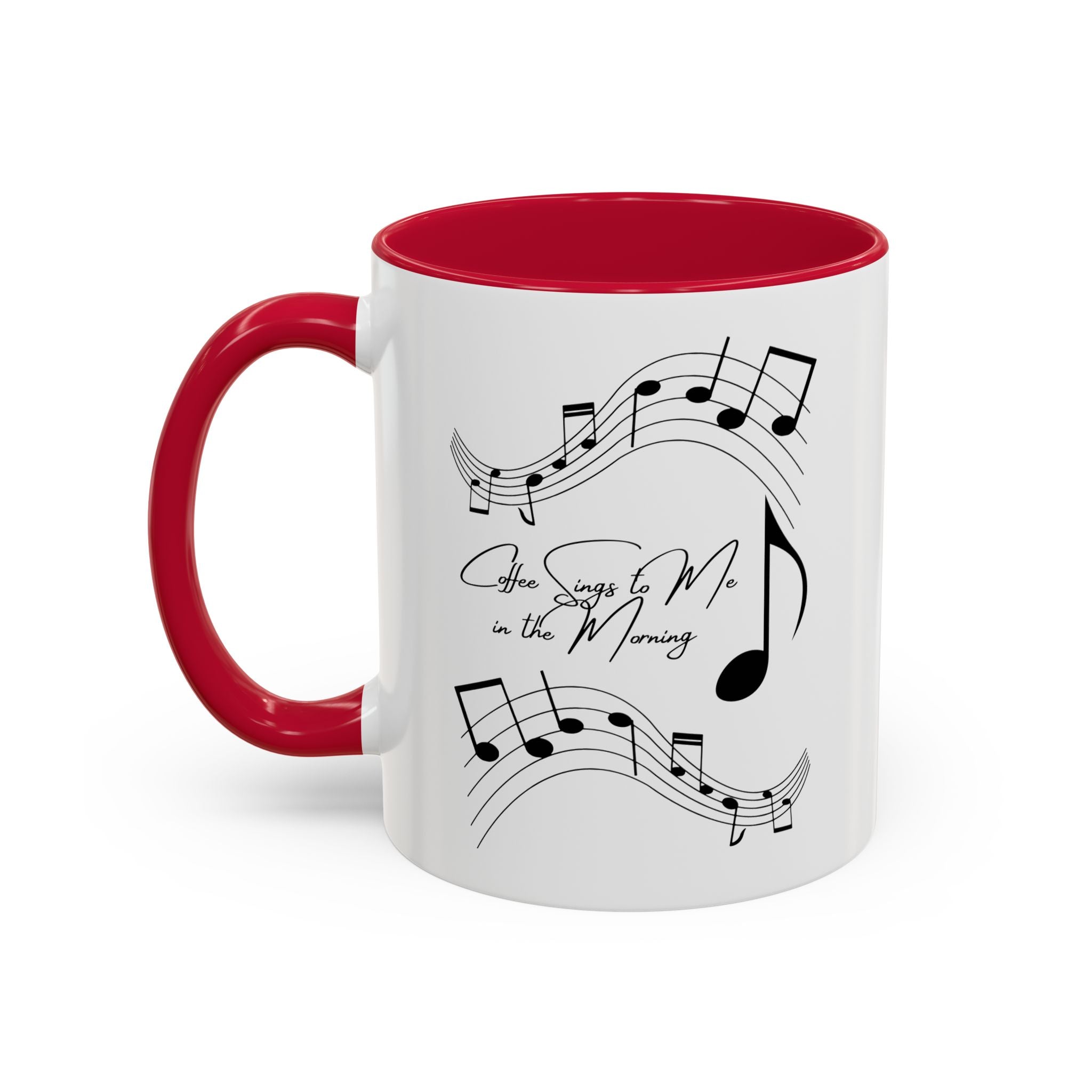 Coffee Sings to Me in the Morning - White Ceramic Mug Many Colors