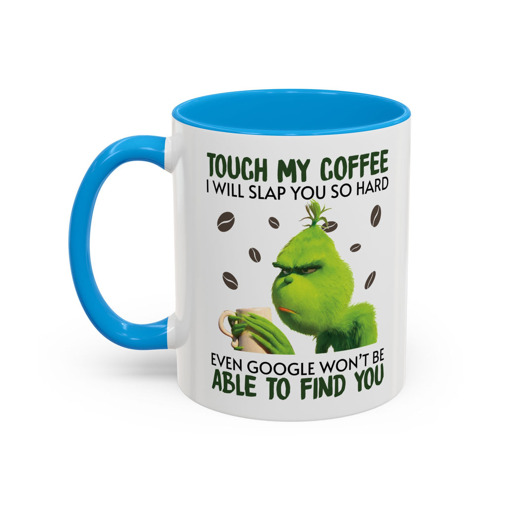 Funny Quote Mugs, Unique Coffee Cups, Gift for Coffee Lovers, Humorous Mug, Grinch Inspired Ceramics