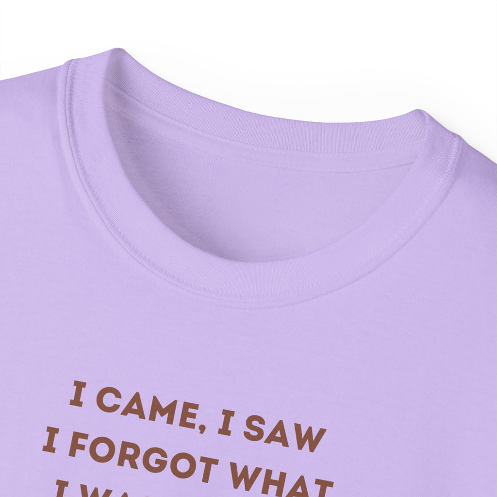 I Have to Pee - Funny Coffee Lover Tee - I Came, I Saw, Distraction Humor Shirt, Perfect for Birthdays, Gifts, Coffee Addicts, Everyday Wear