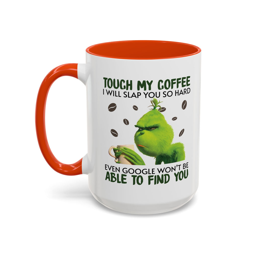 Funny Quote Mugs, Unique Coffee Cups, Gift for Coffee Lovers, Humorous Mug, Grinch Inspired Ceramics
