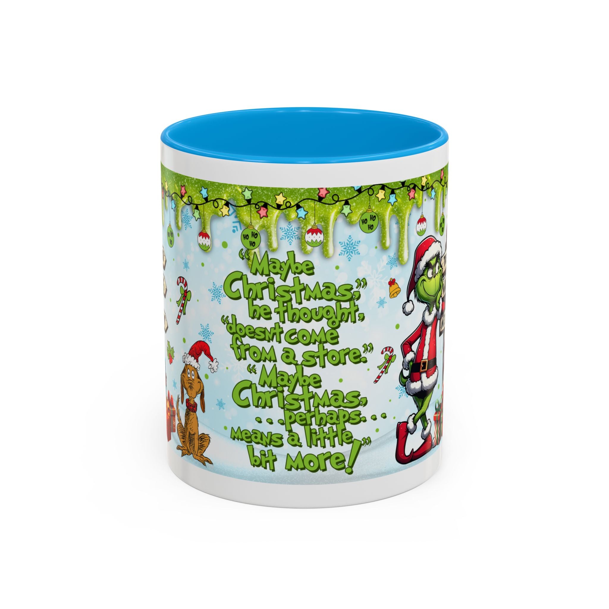 Grinch Christmas Mug — Funny "Maybe Christmas" Holiday Coffee Cup (11oz/15oz)
