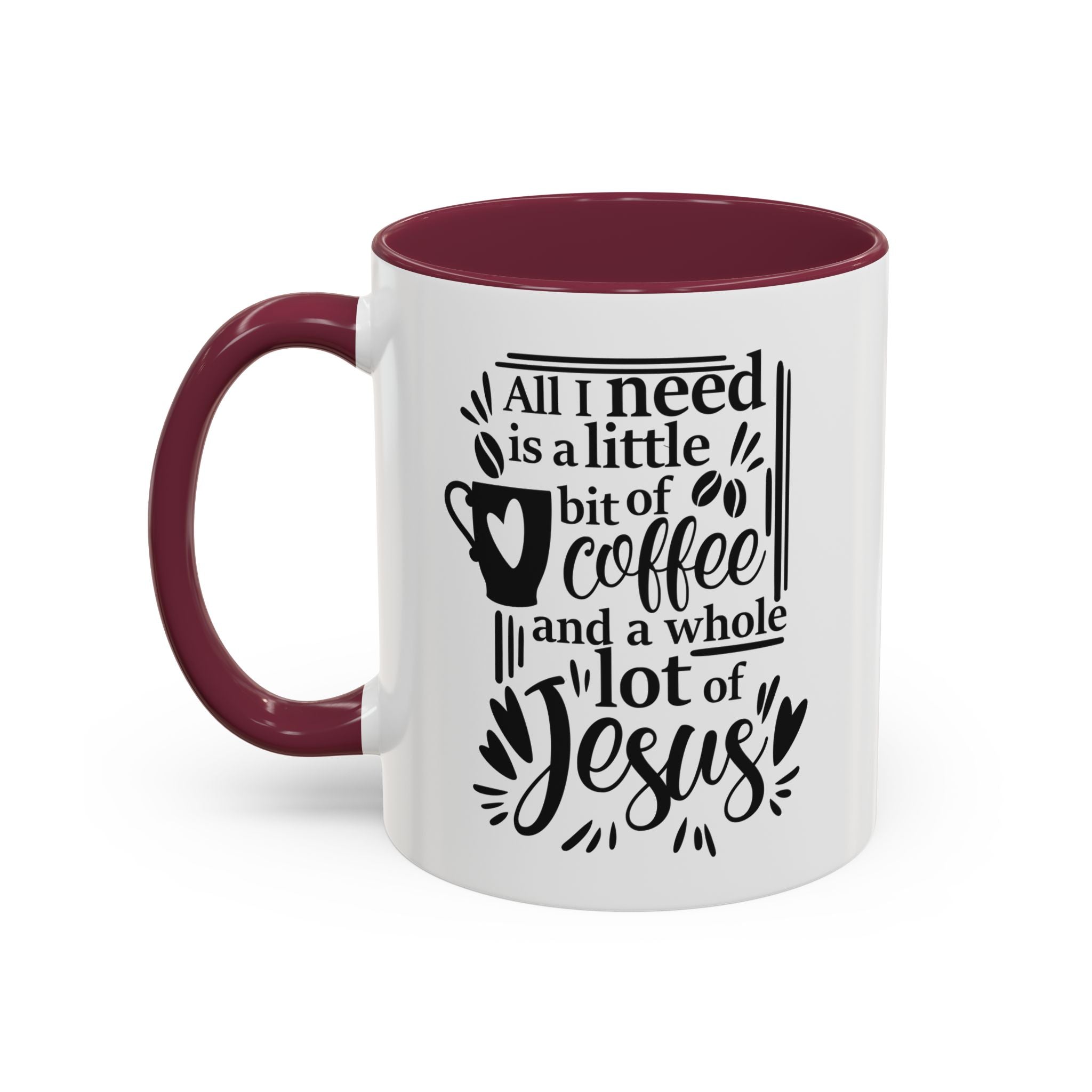 Religious Coffee Mug, Christian Tea Cup, All I Need is Coffee and Jesus, Gift for Coffee Lover, Inspirational Quote Mug with Many Colors