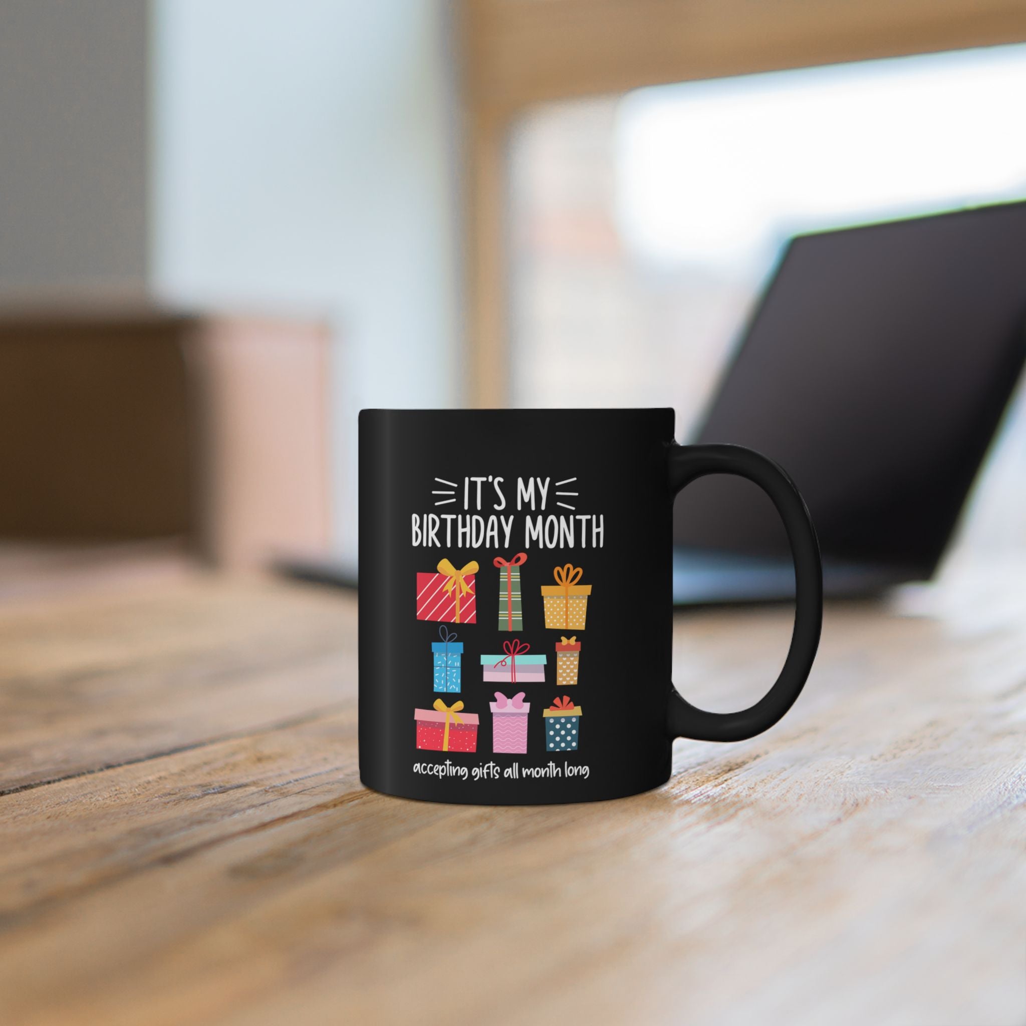 Its My Birthday Month Mug | Black Ceramic Coffee Cup with Presents