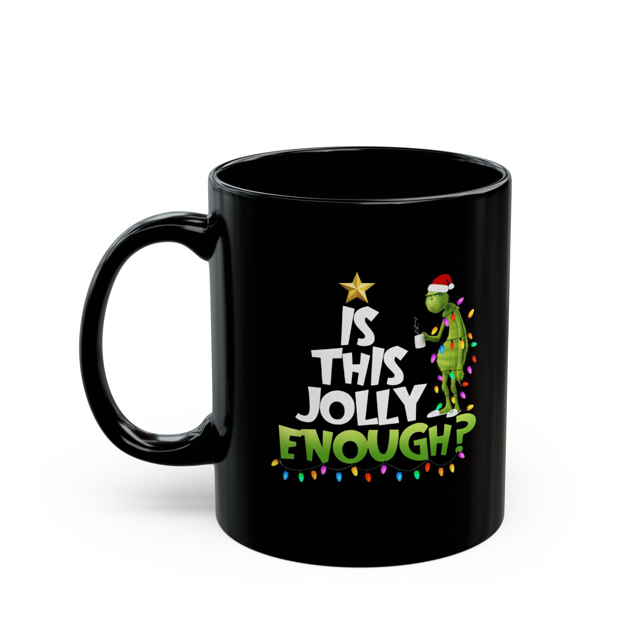 Festive Grinch Mug - Is This Jolly Enough? | Christmas Gift, Holiday Coffee Cup, Grinch Lovers, Fun Winter Mugs, Unique Decor