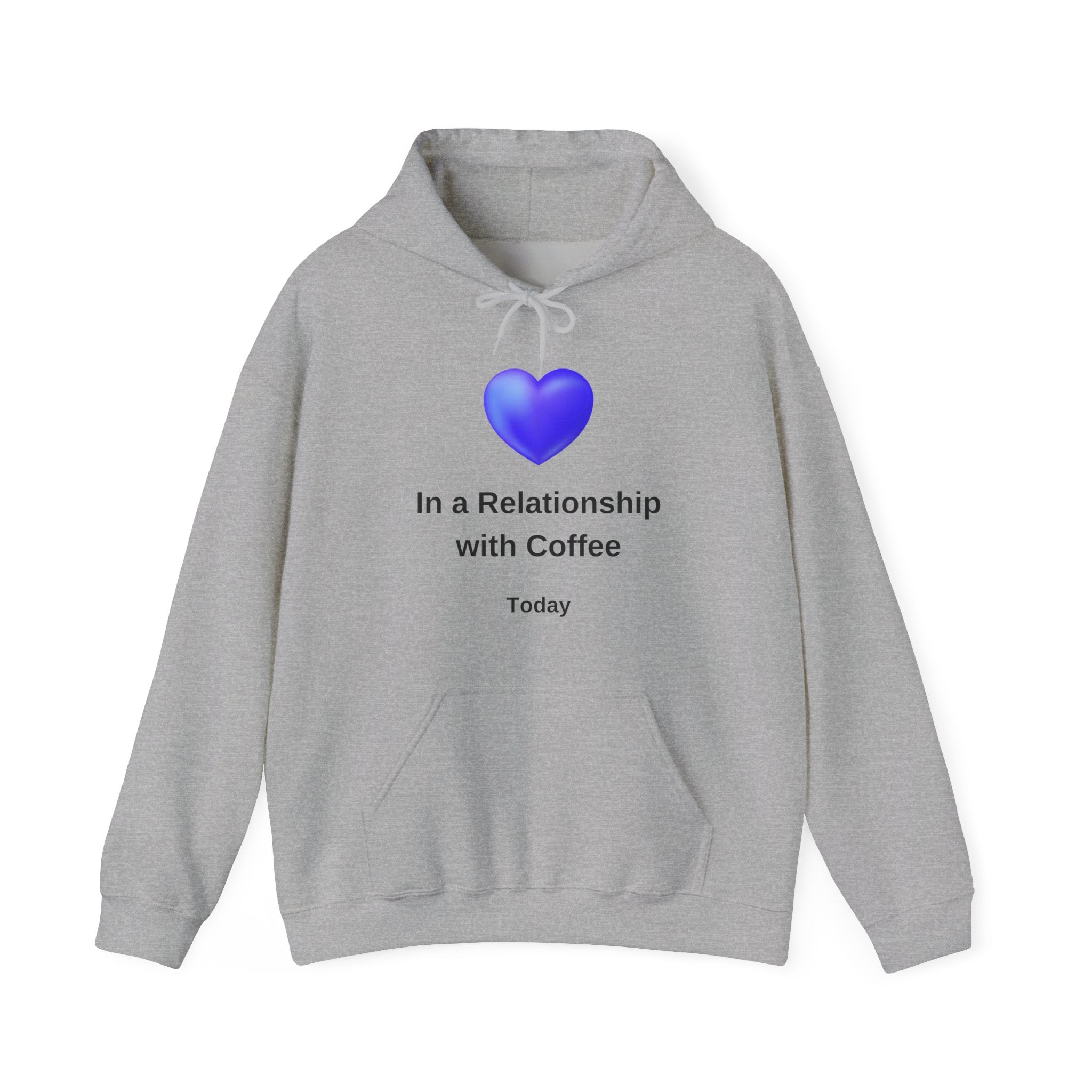 I'm In a Relationship With Coffee - Men's and Woman's Heavy Blend Hooded Sweatshirt