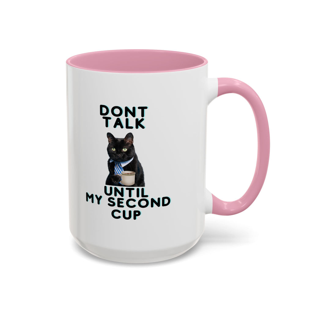 Don't Talk Until My Second Cup - White Ceramic Mug