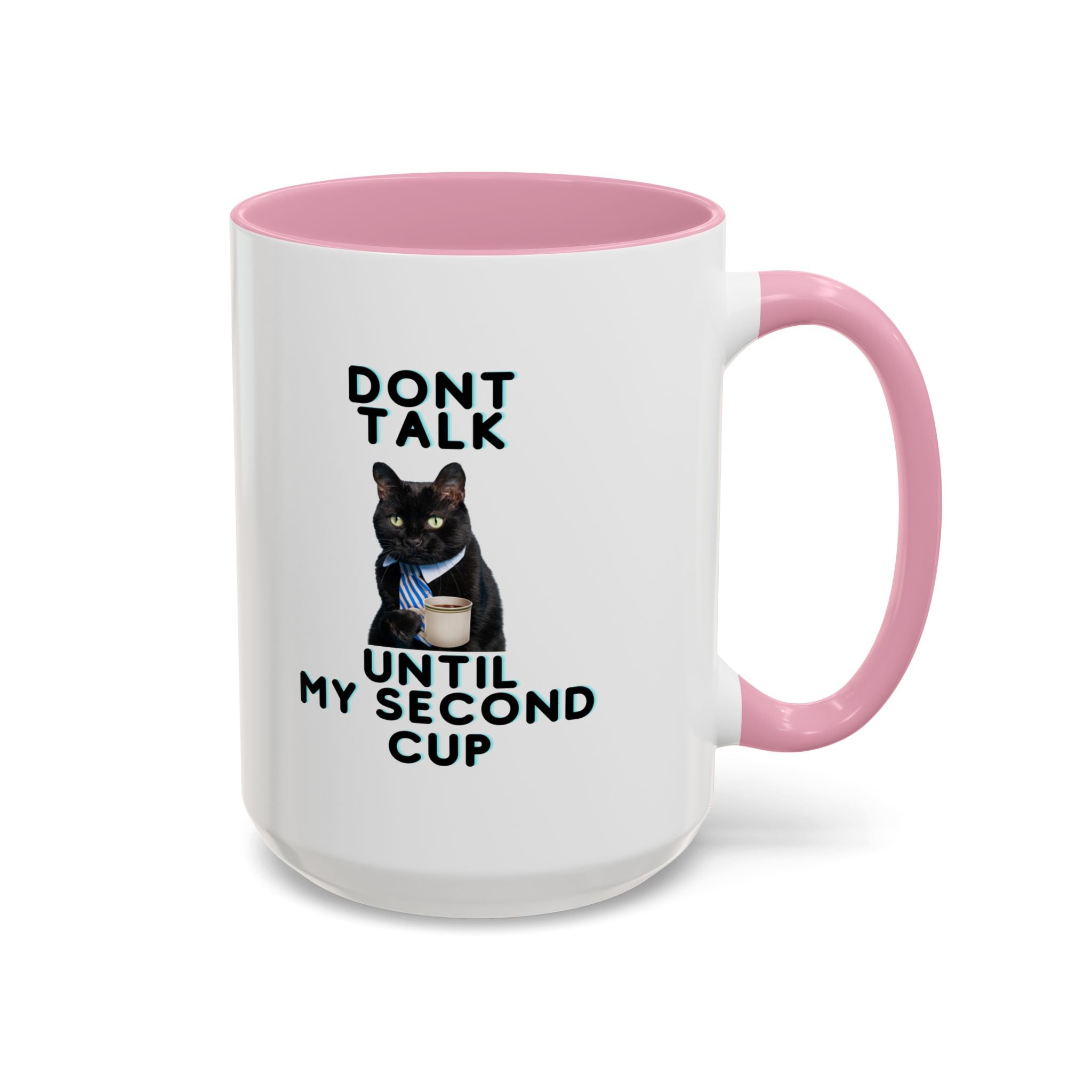 Don't Talk Until My Second Cup - White Ceramic Mug