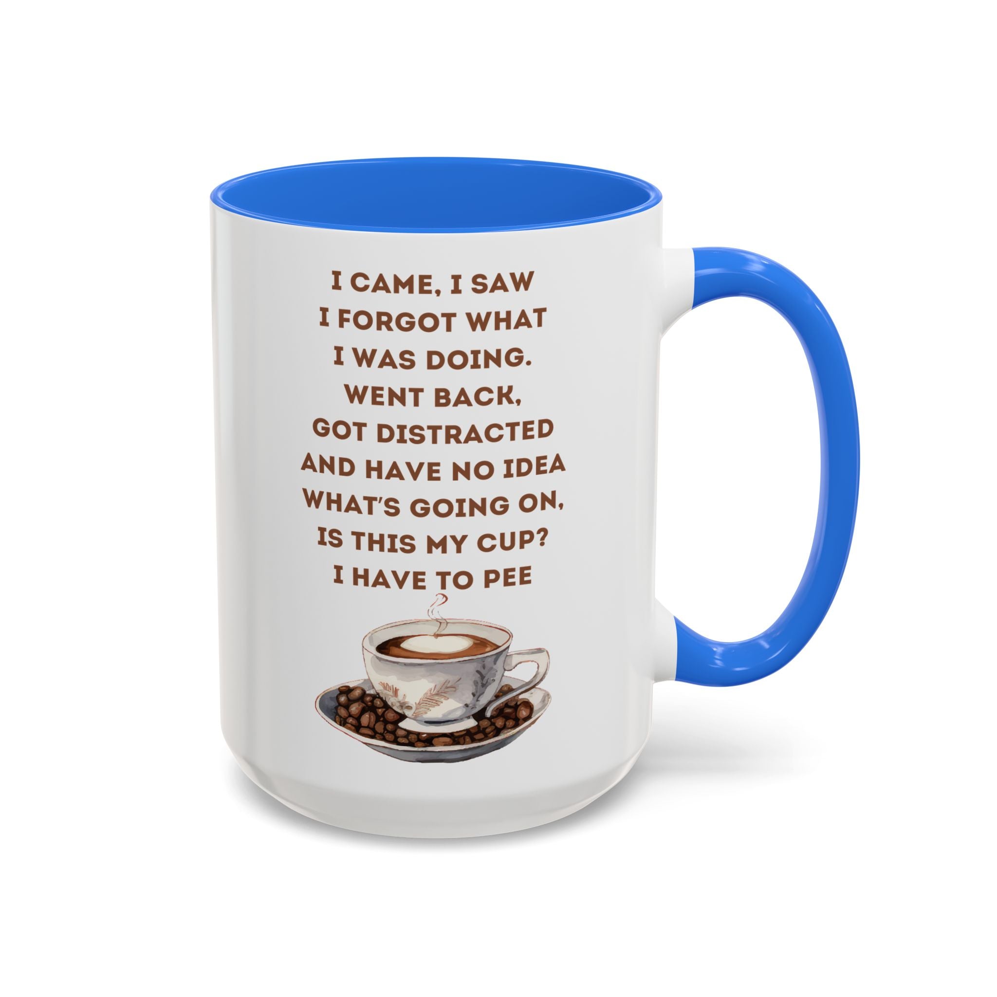 I Have to Pee = Funny Coffee Mugs, Colorful 11oz and 15oz Cups, Great for Gifts, Home Decor, Office Humor, Fun Drinkware