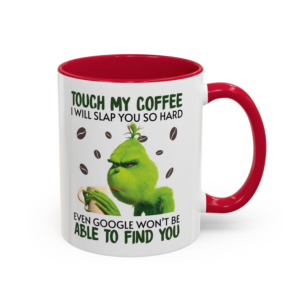 Funny Quote Mugs, Unique Coffee Cups, Gift for Coffee Lovers, Humorous Mug, Grinch Inspired Ceramics