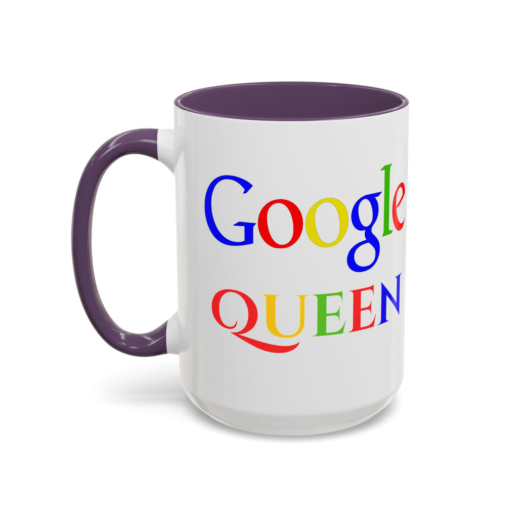 Google Queen Mug | Accent Coffee Mug 11oz 15oz