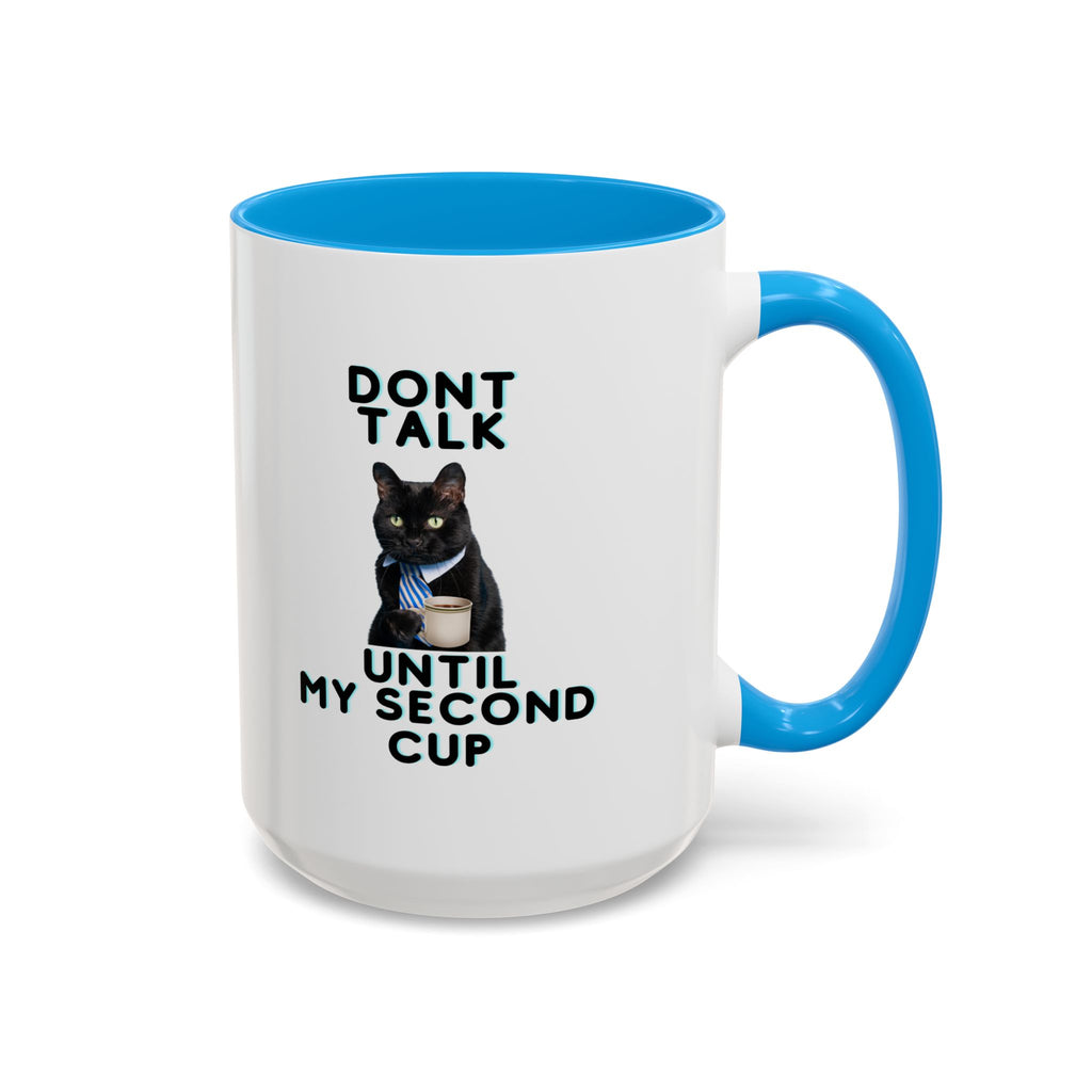 Don't Talk Until My Second Cup - White Ceramic Mug