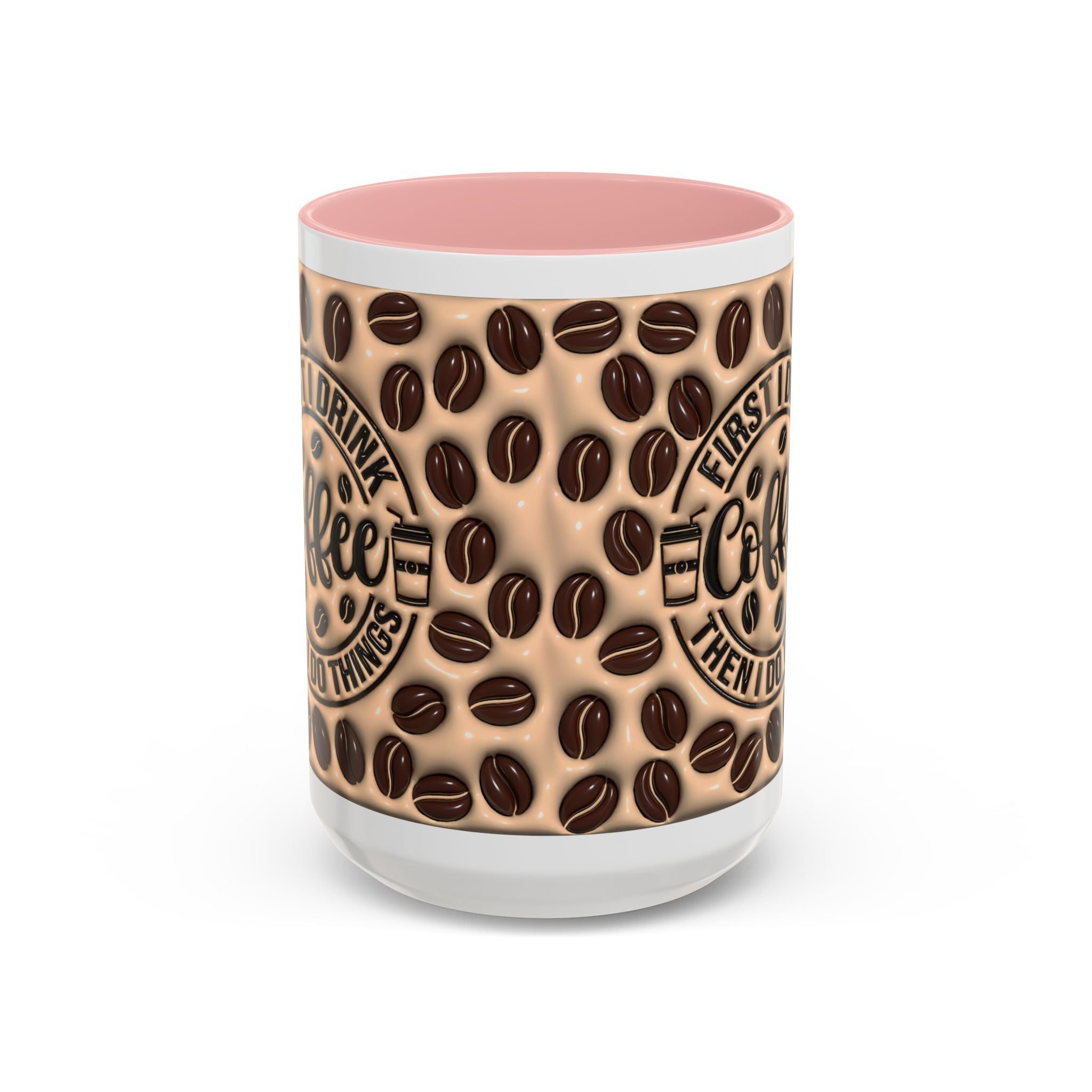 Coffee Beans Pattern First I Drink Coffee Mug | Accent 11oz 15oz