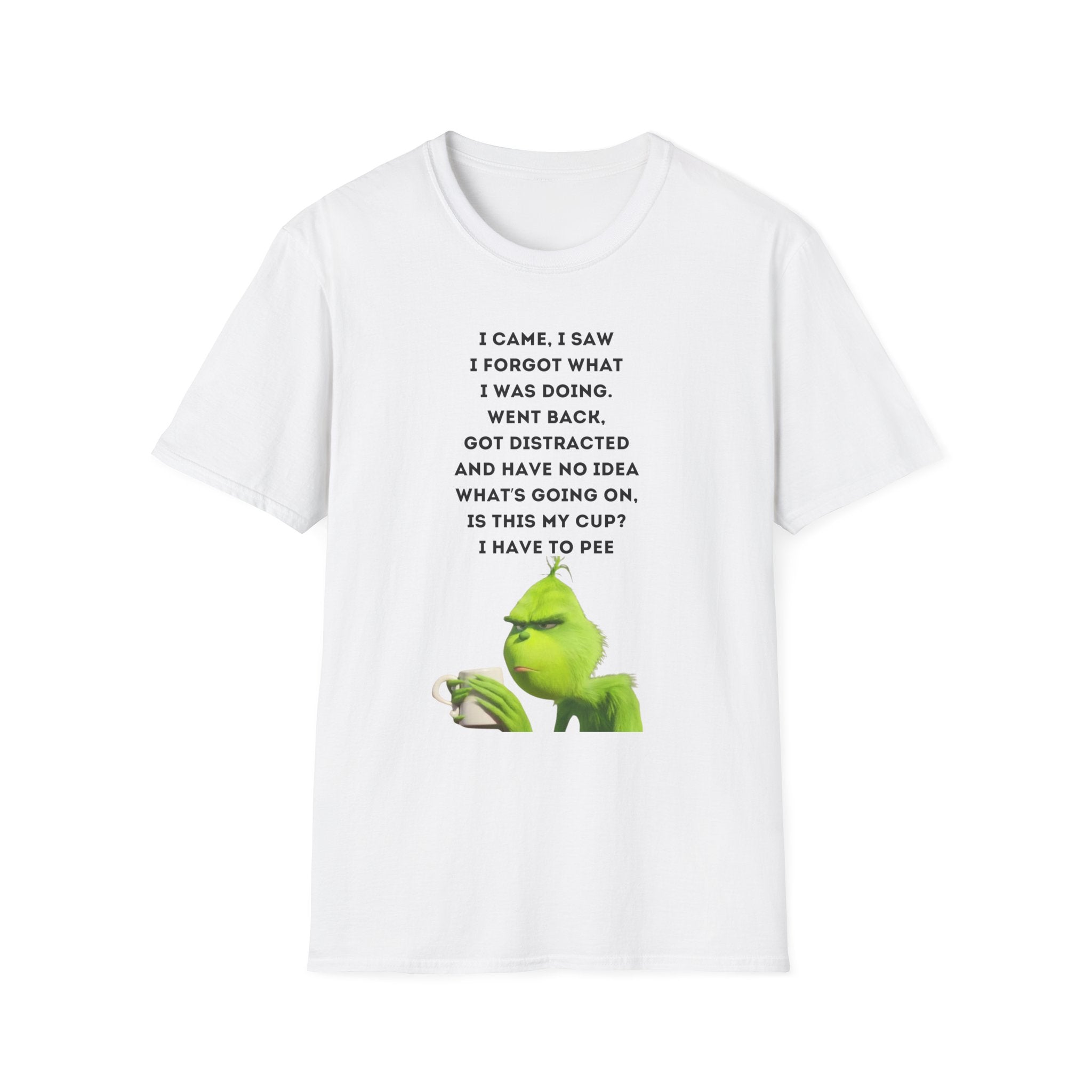 Grumpy Grinch Character with Funny Relatable Quote T-Shirt | Meme Tee