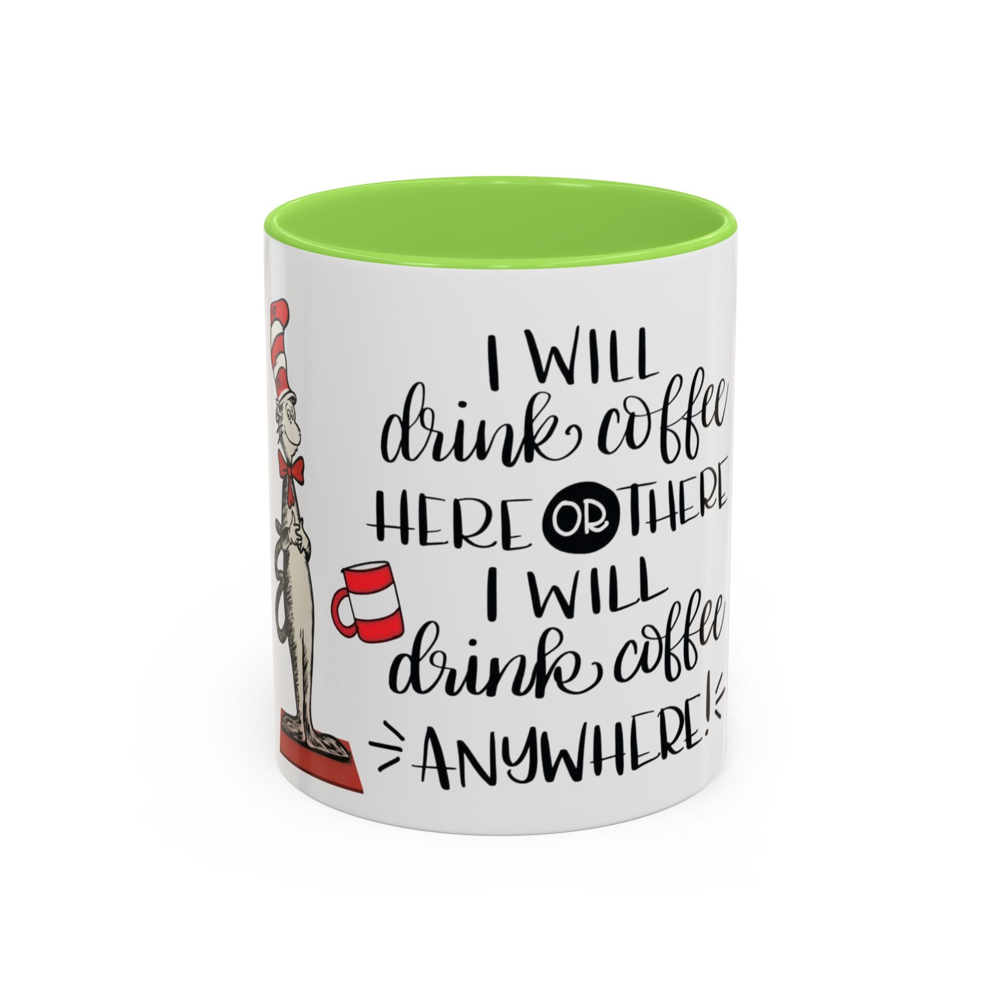 Cat in Hat Coffee Mug — "I Will Drink Coffee Here or There" 11/15oz Color Accent