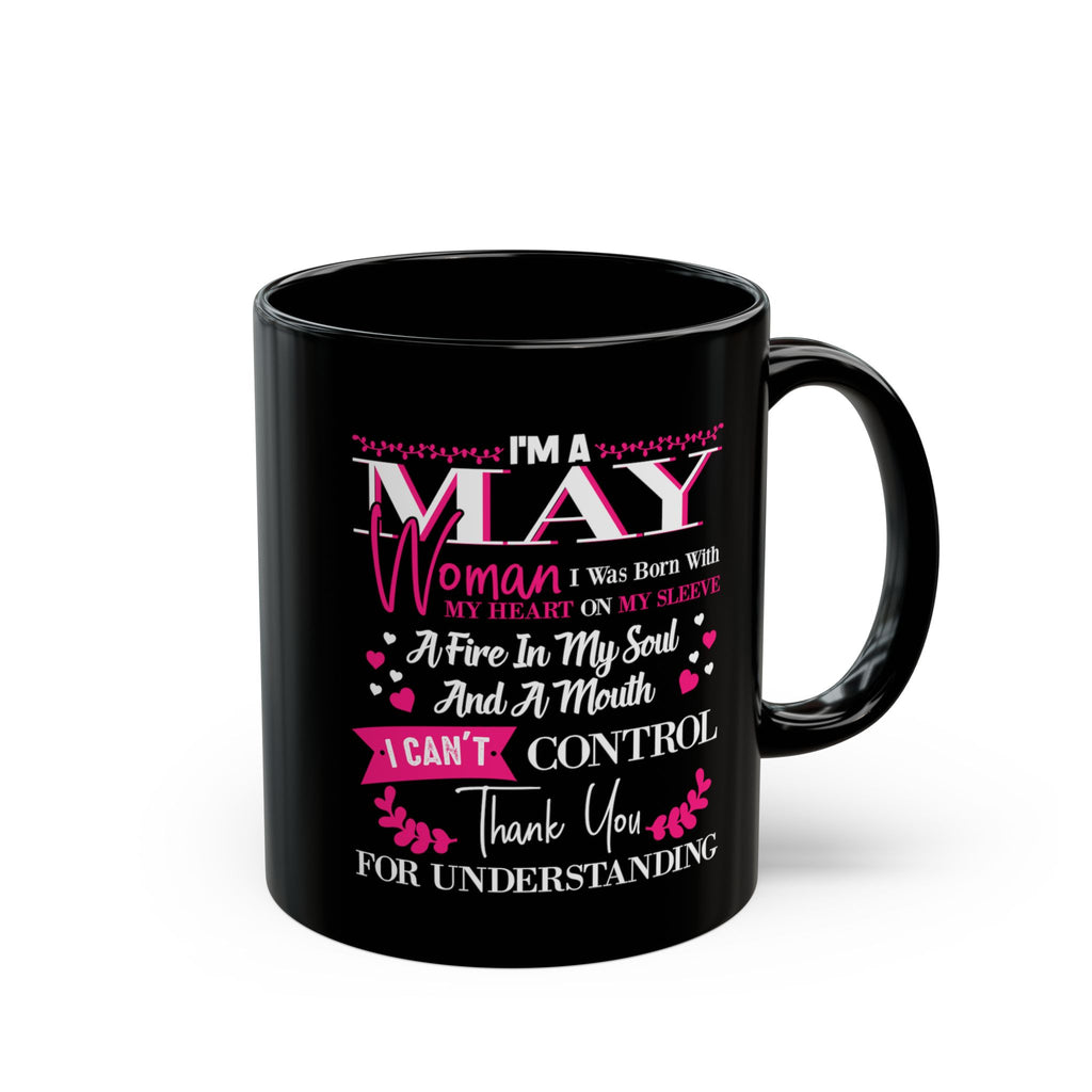 May Woman Birthday Mug — "I'm a May Woman" Black Ceramic Coffee Cup (11oz/15oz)
