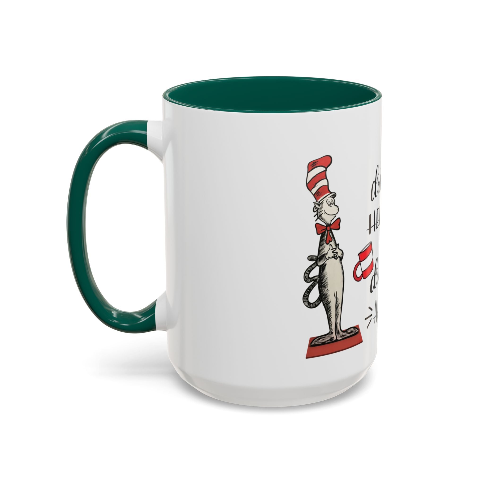 Cat in Hat Coffee Mug — "I Will Drink Coffee Here or There" 11/15oz Color Accent