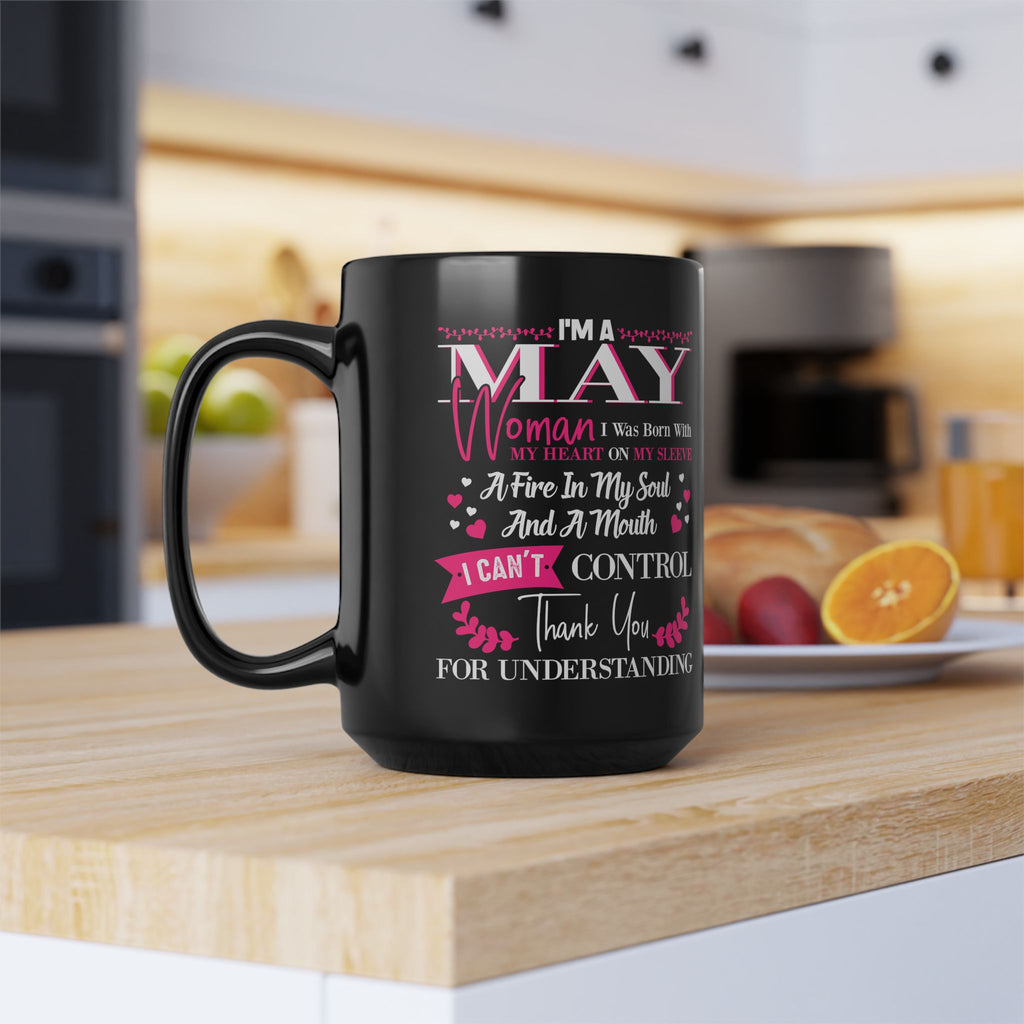 May Woman Birthday Mug — "I'm a May Woman" Black Ceramic Coffee Cup (11oz/15oz)